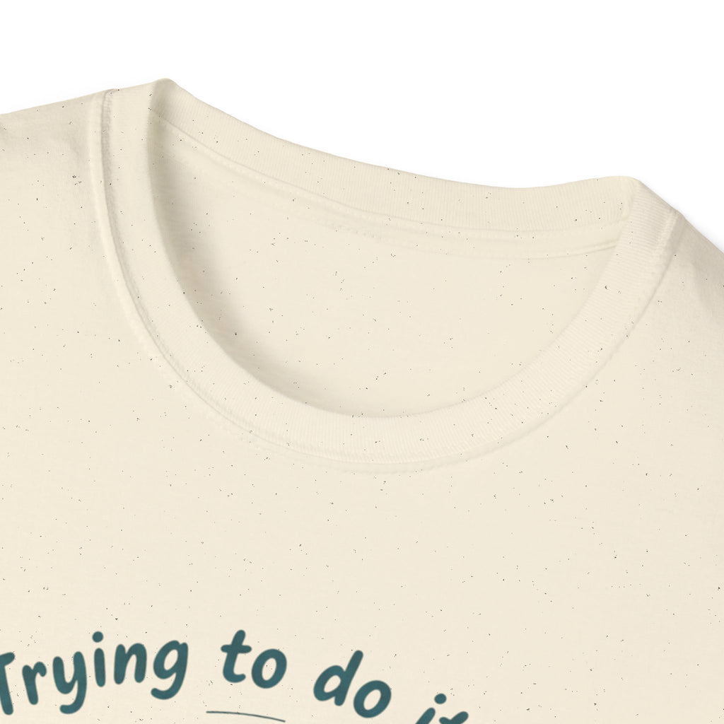 Trying to Do It All Student • Dancer • Athlete T-Shirt