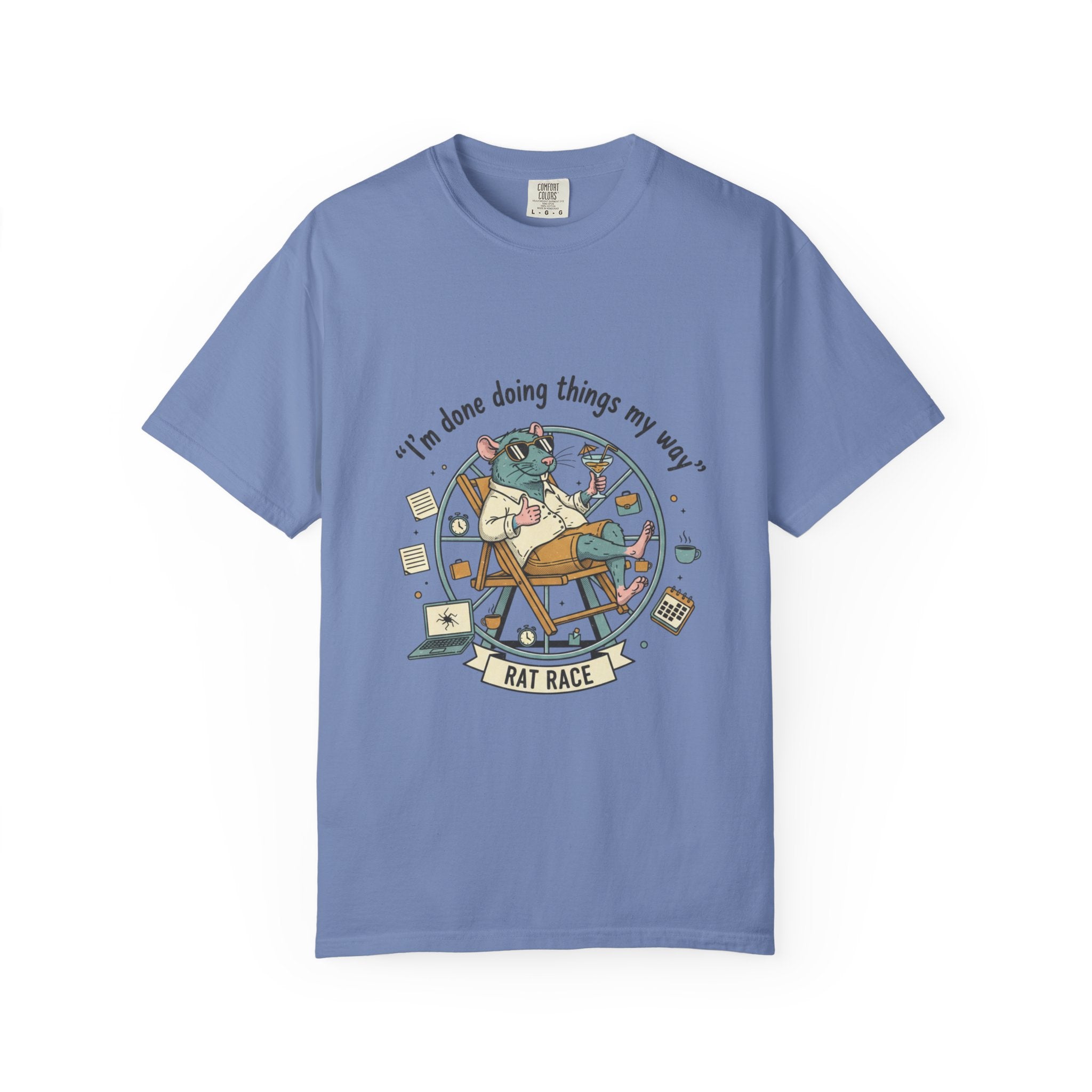 Rat Race T-Shirt — "I’m Done ,Doing Things My Way" Casual Graphic Tee