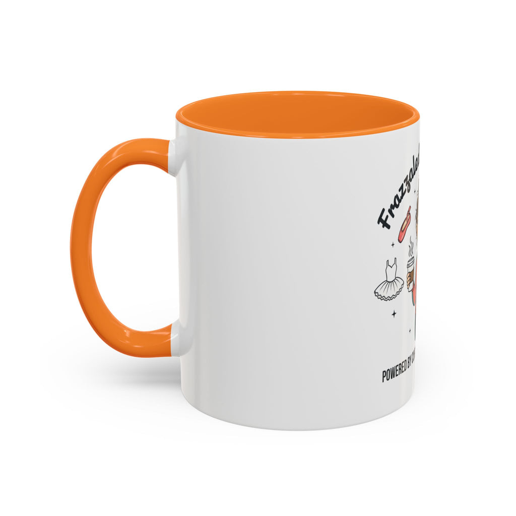Frazzled Dance Mom Mug — "Powered by Coffee and Recital Tears" (11oz/15oz)