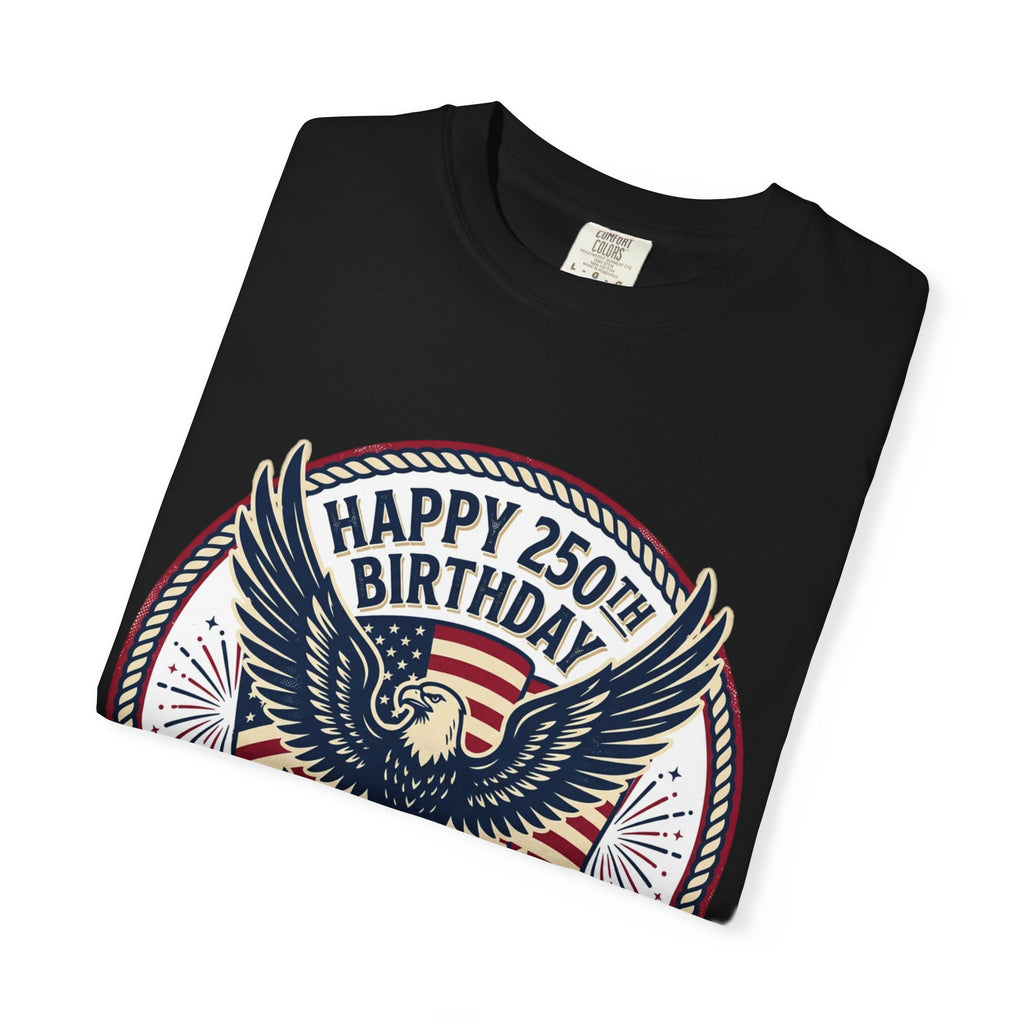 250th Birthday USA Eagle T-Shirt — Happy 250th Birthday 1776–2026 Patriotic Tee