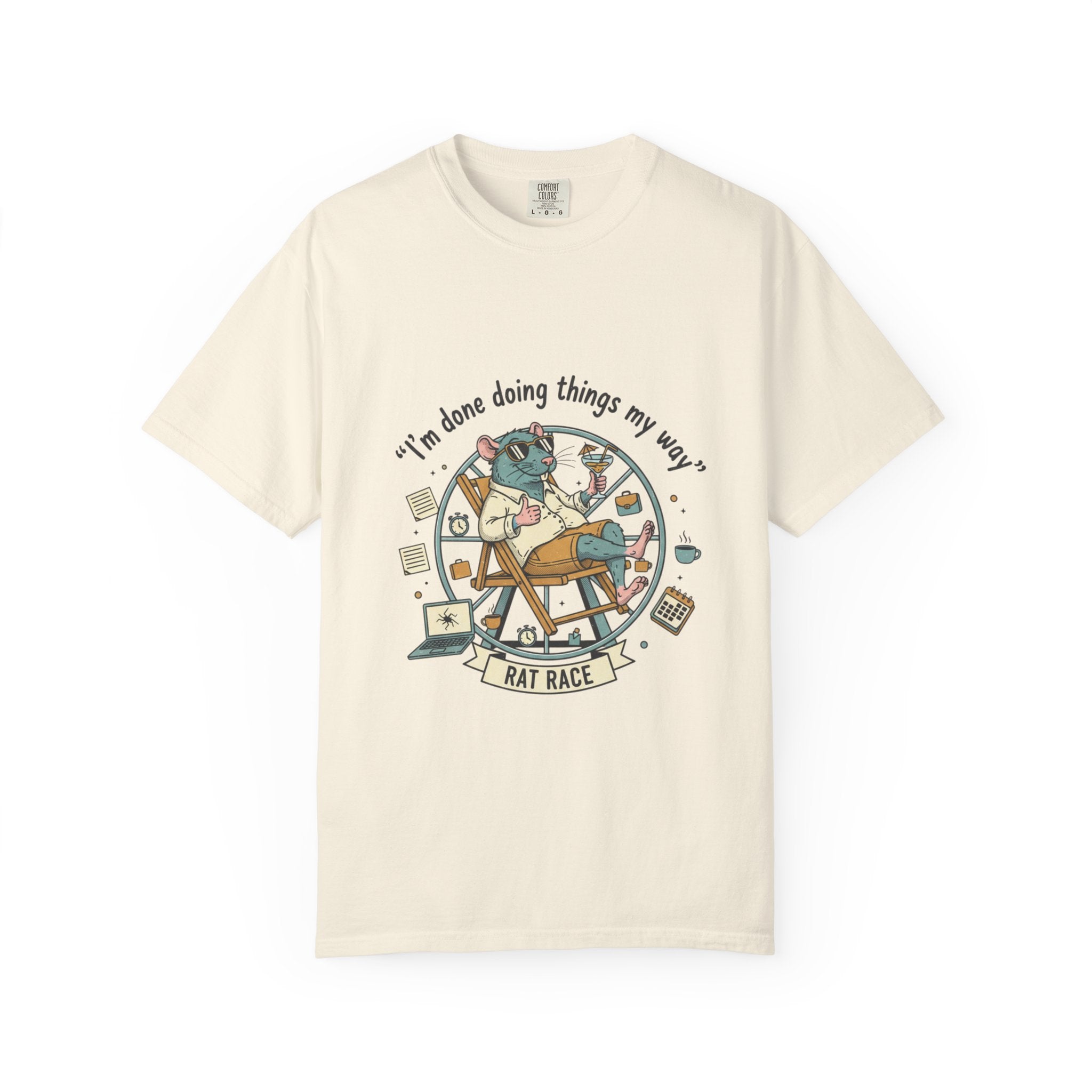 Rat Race T-Shirt — "I’m Done ,Doing Things My Way" Casual Graphic Tee