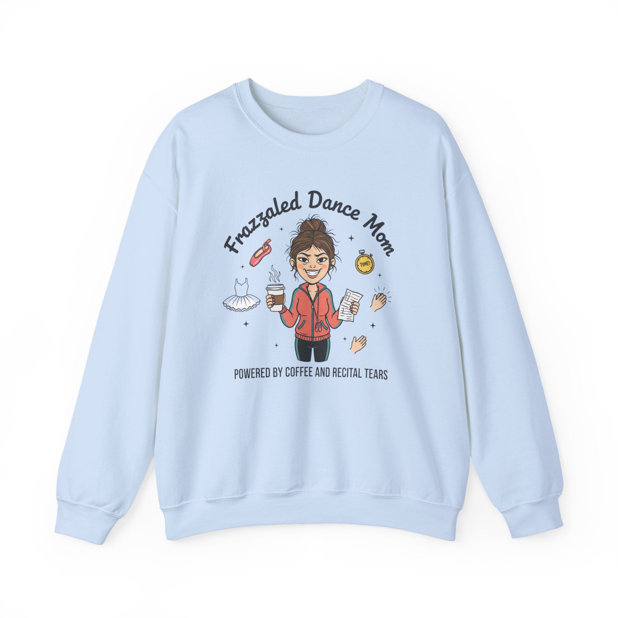 Frazzled Dance Mom Crewneck Sweatshirt – "Powered by Coffee and Recital Tears"