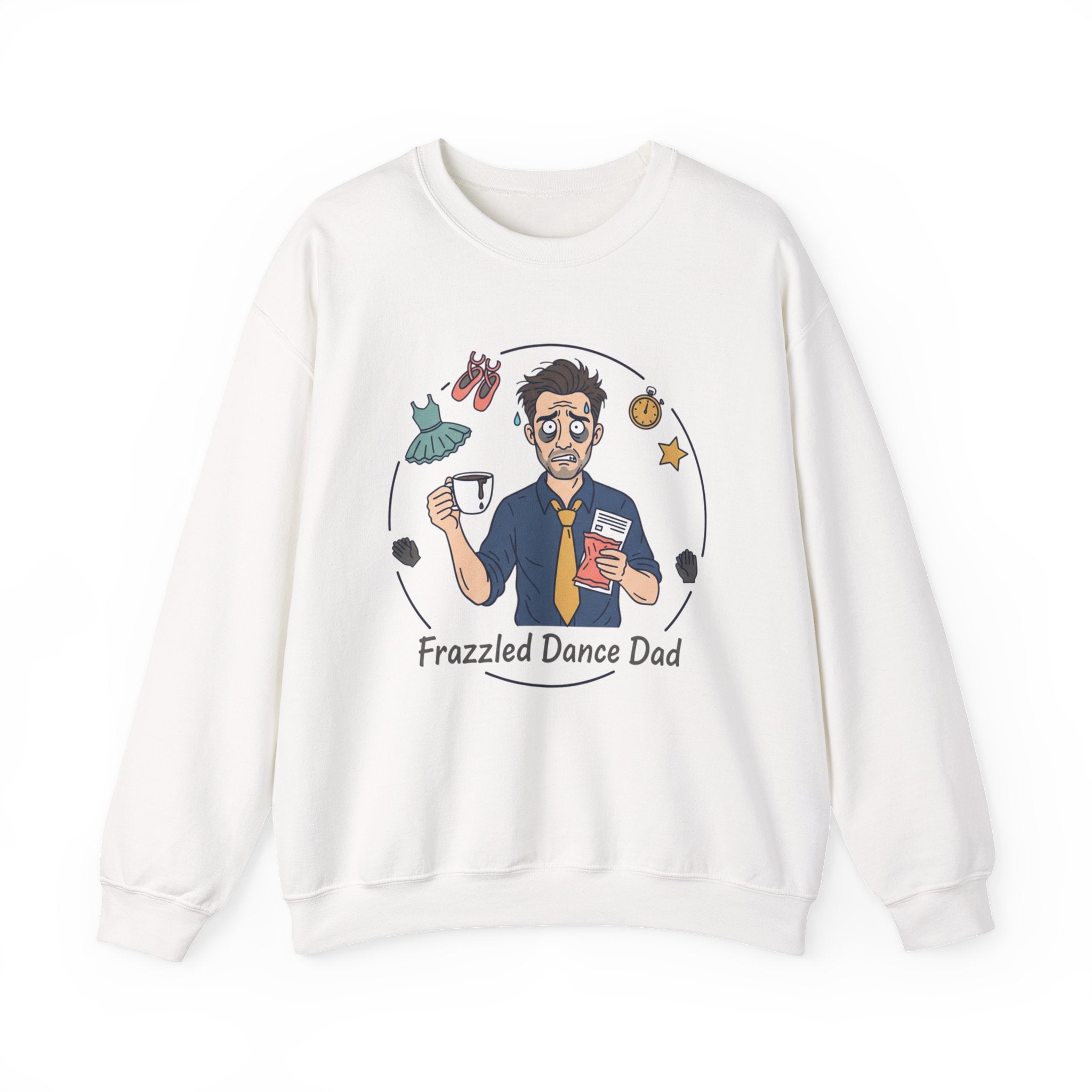 Frazzled Dance Dad Sweatshirt — Funny Dance Parent Crewneck