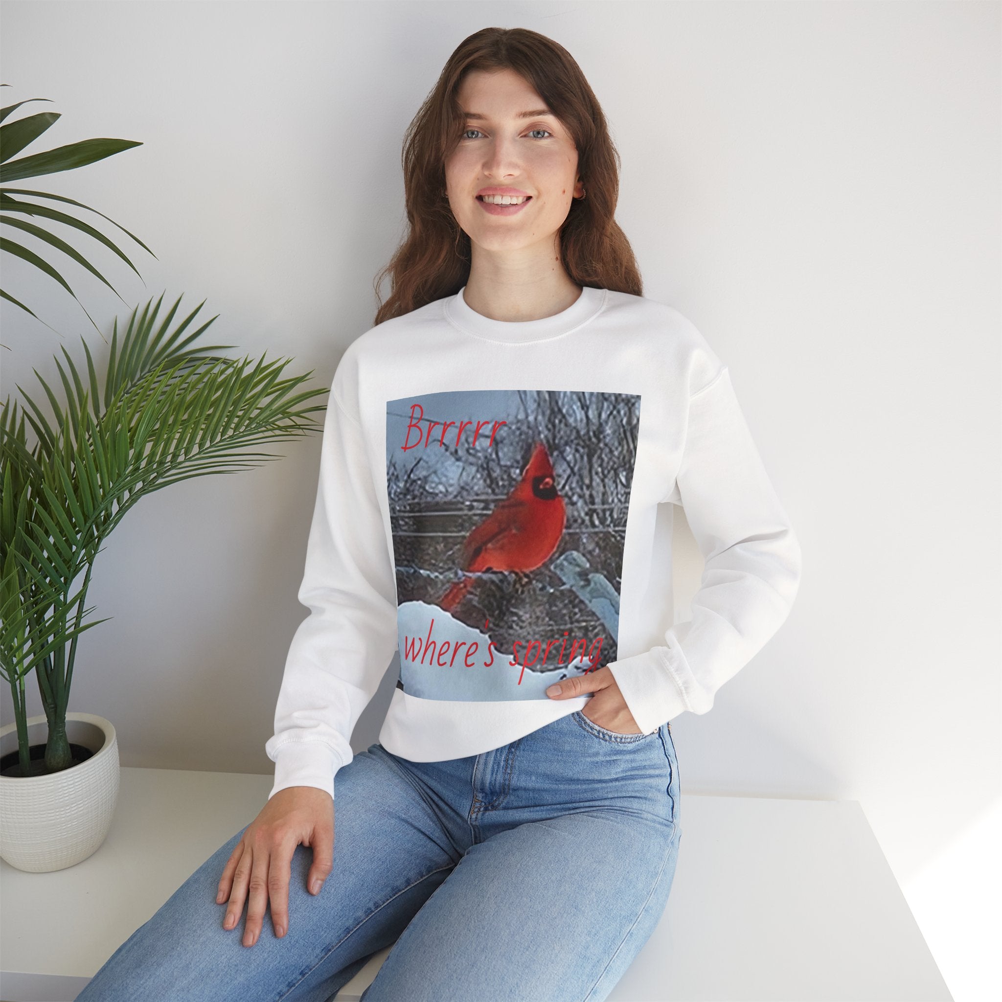 Winter Cardinal Sweatshirt — "Cold, Where's Spring" Cozy Crewneck