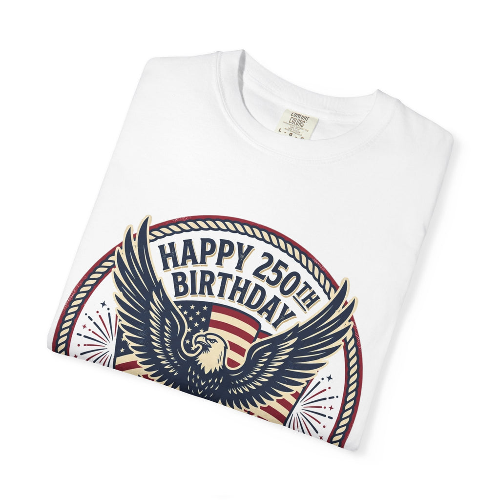 250th Birthday USA Eagle T-Shirt — Happy 250th Birthday 1776–2026 Patriotic Tee