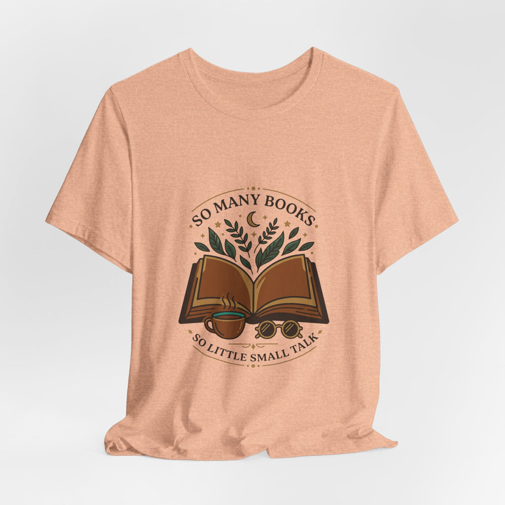 So Many Books Tee | Book Lover shirt, reading shirt, bookish tee