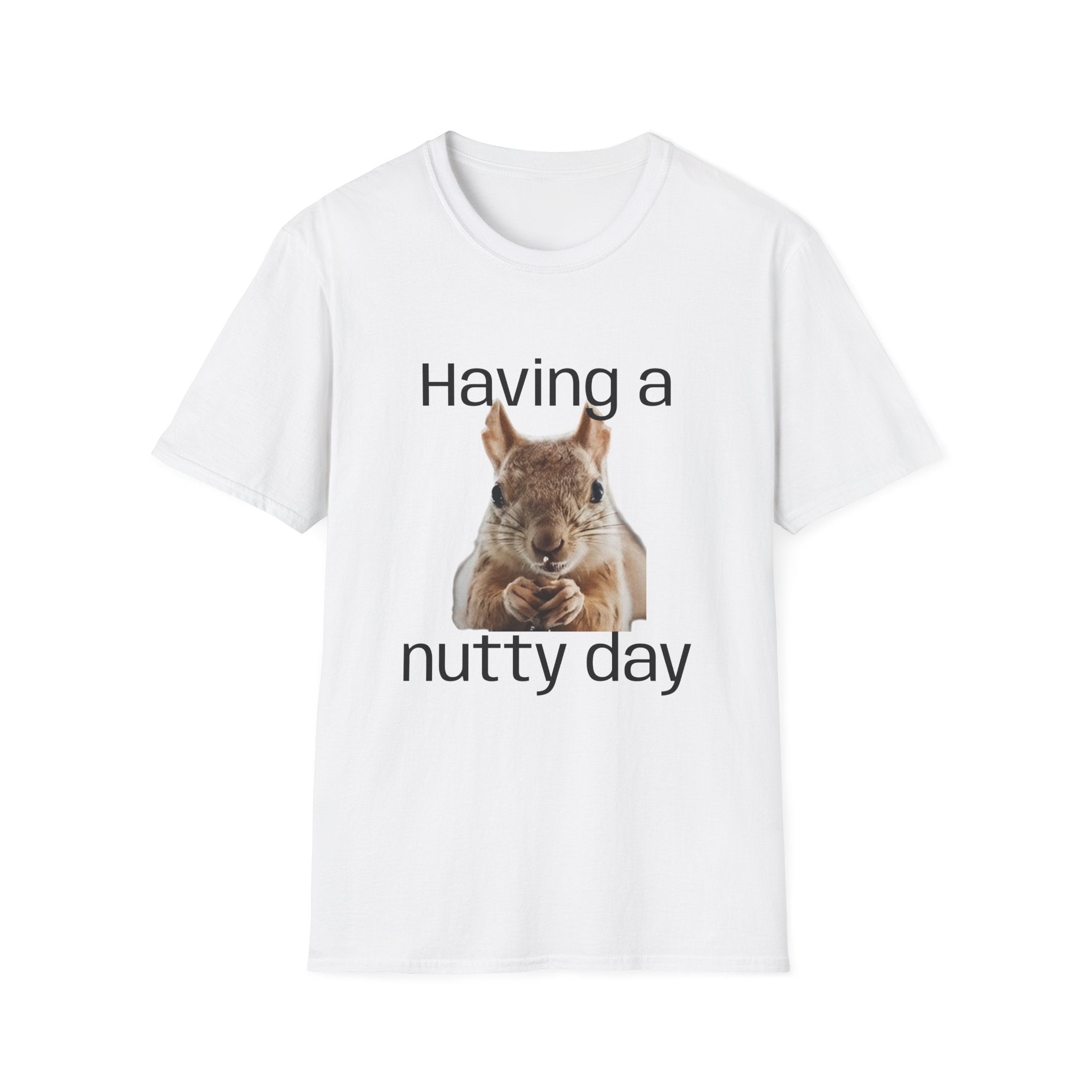 Having a Nutty Day Squirrel T-Shirt — Funny Bad Day Graphic Tee