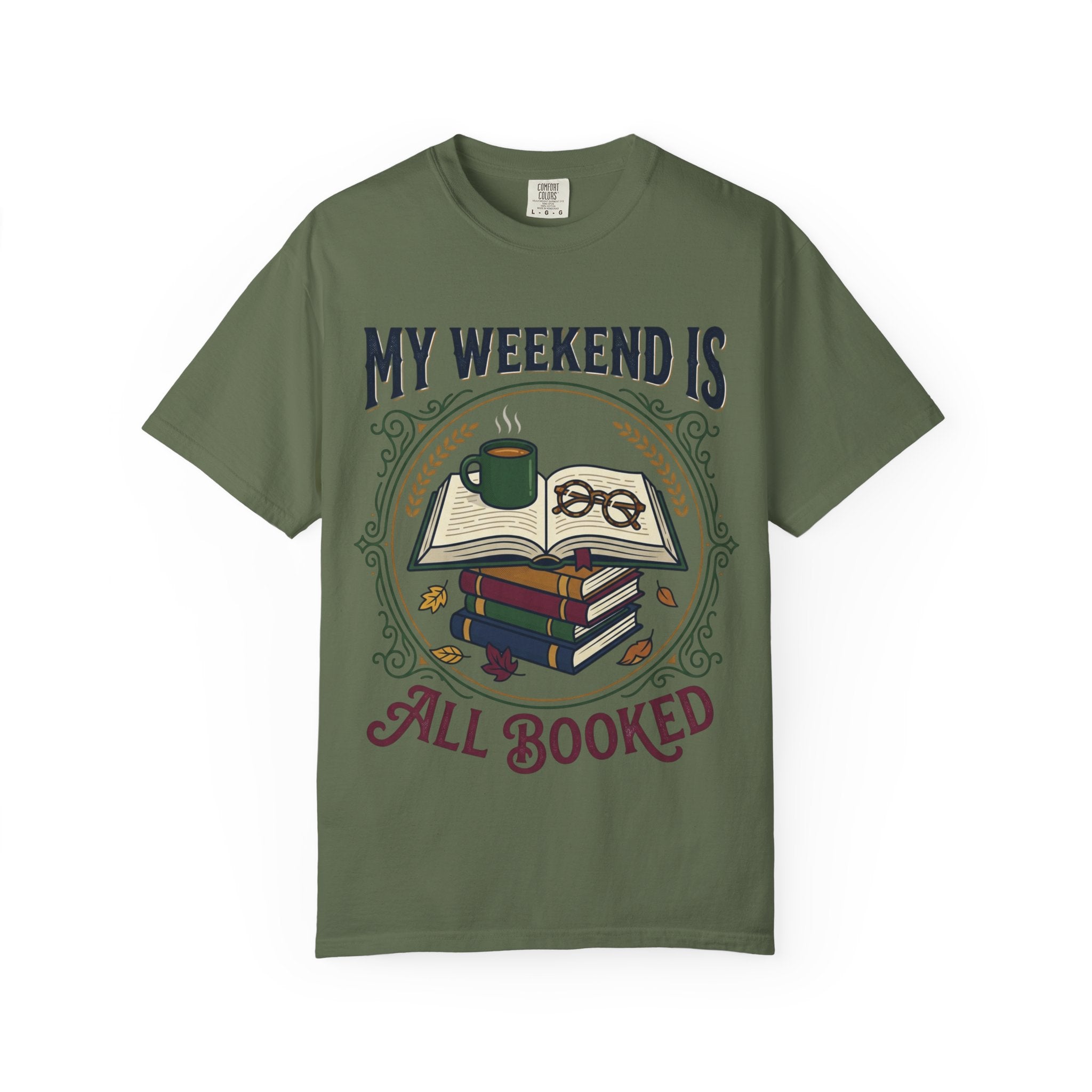 All Booked T-Shirt — "My Weekend Is All Booked" Reader Tee