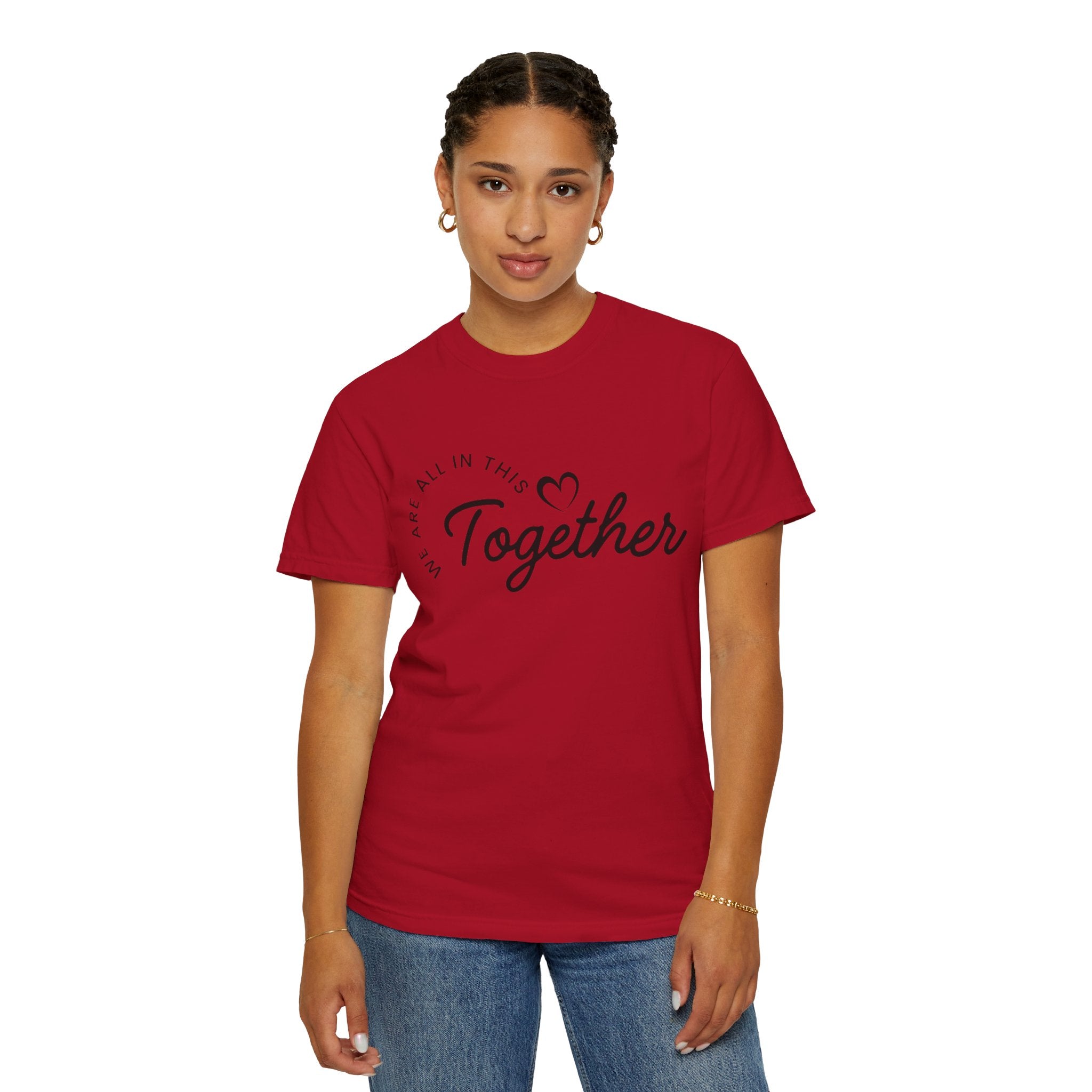 Together Script T-Shirt - "We Are All In This Together" Inspirational Tee