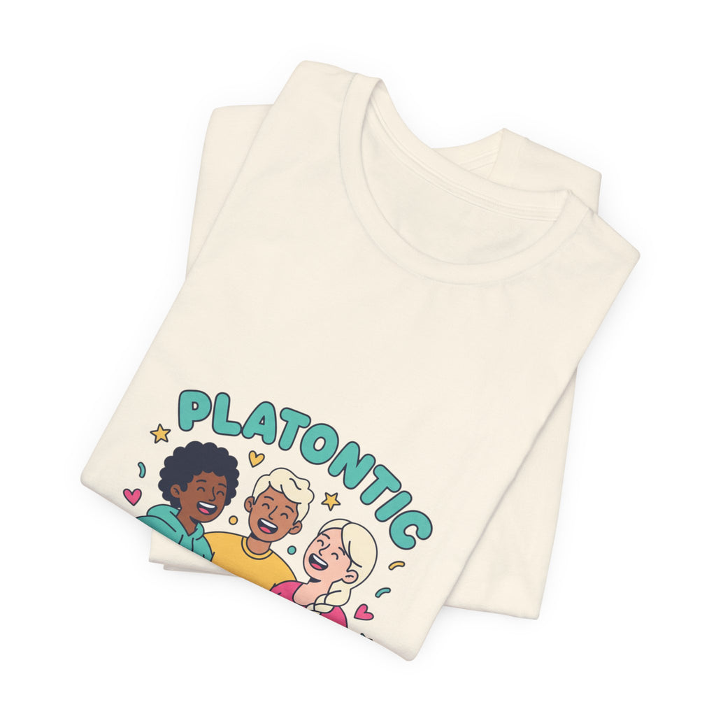 Platonic Soulmate Tee | Friendship-First BFF Shirt, Platonic Love Top
