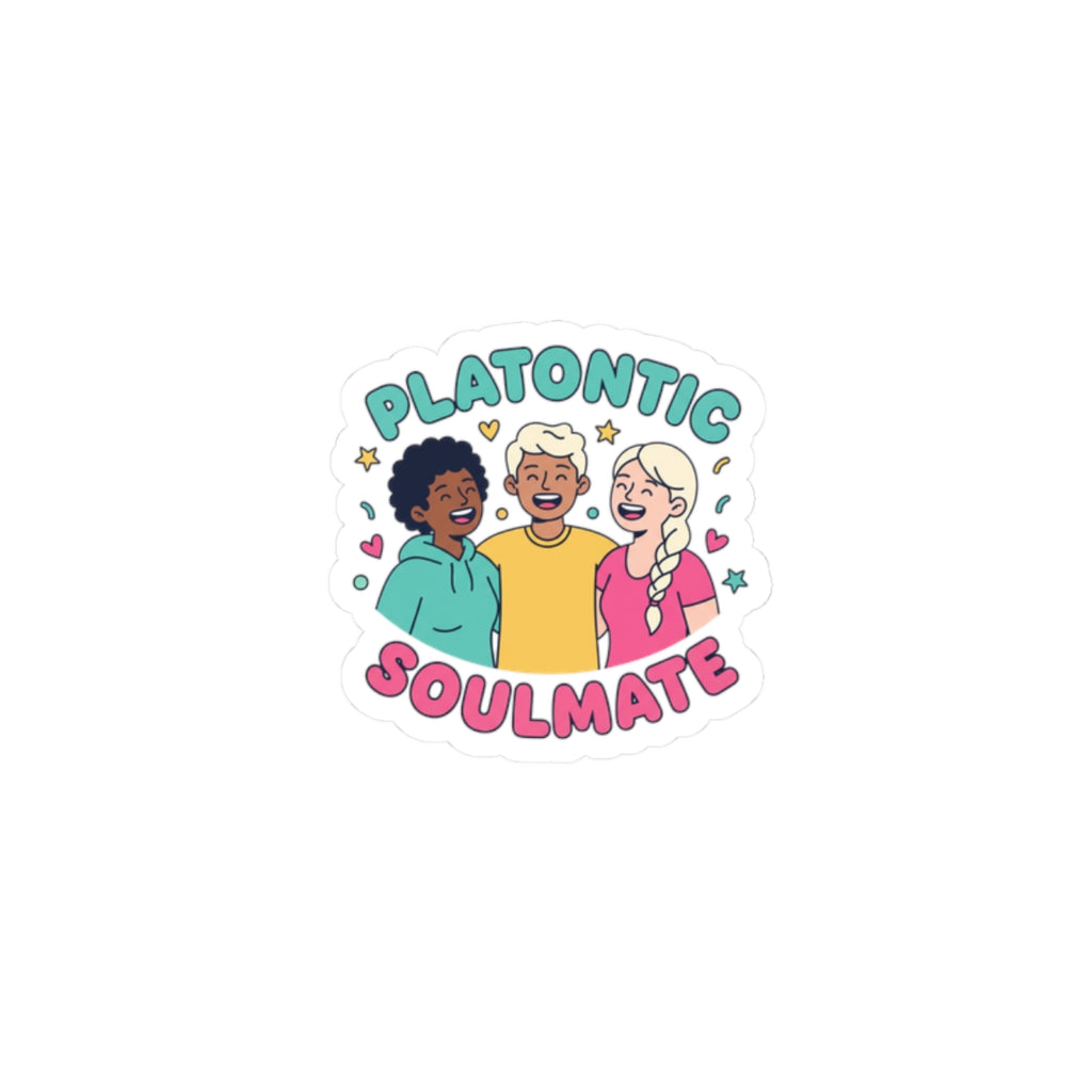 Platonic Soulmate Kiss-Cut Stickers | Friendship-First, Platonic Love