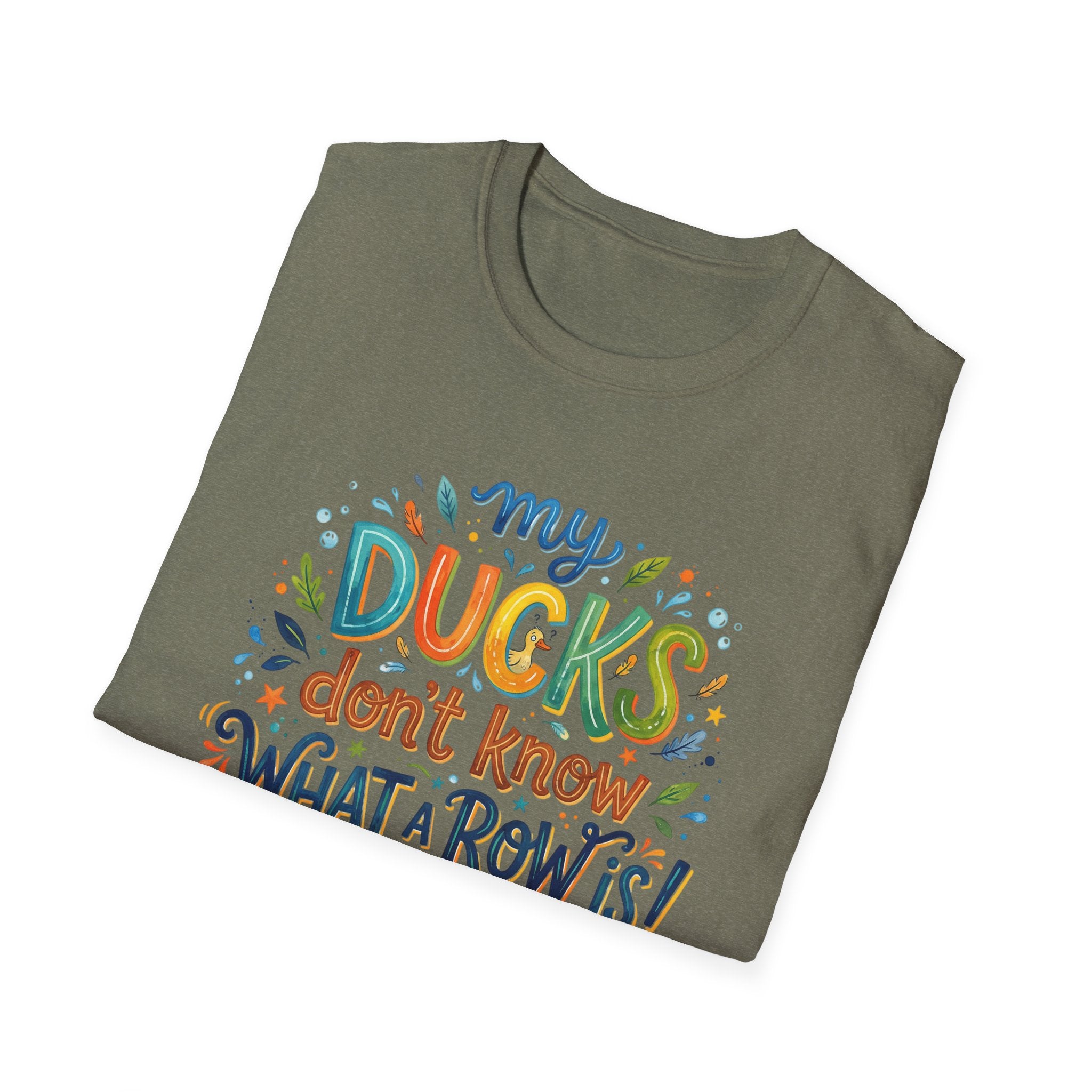 T-Shirt — "My Ducks Don't Know What A Row Is" Cute Duck Cartoon Tee