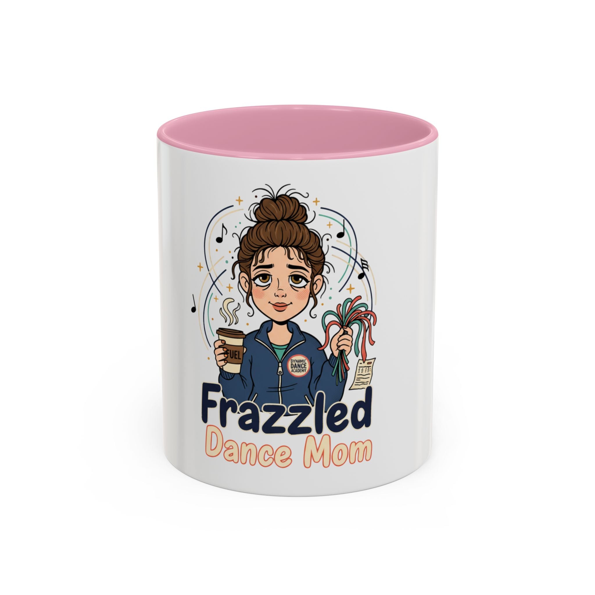Frazzled Dance Mom Mug — Cute Coffee Cup for Dance Moms (11oz/15oz)