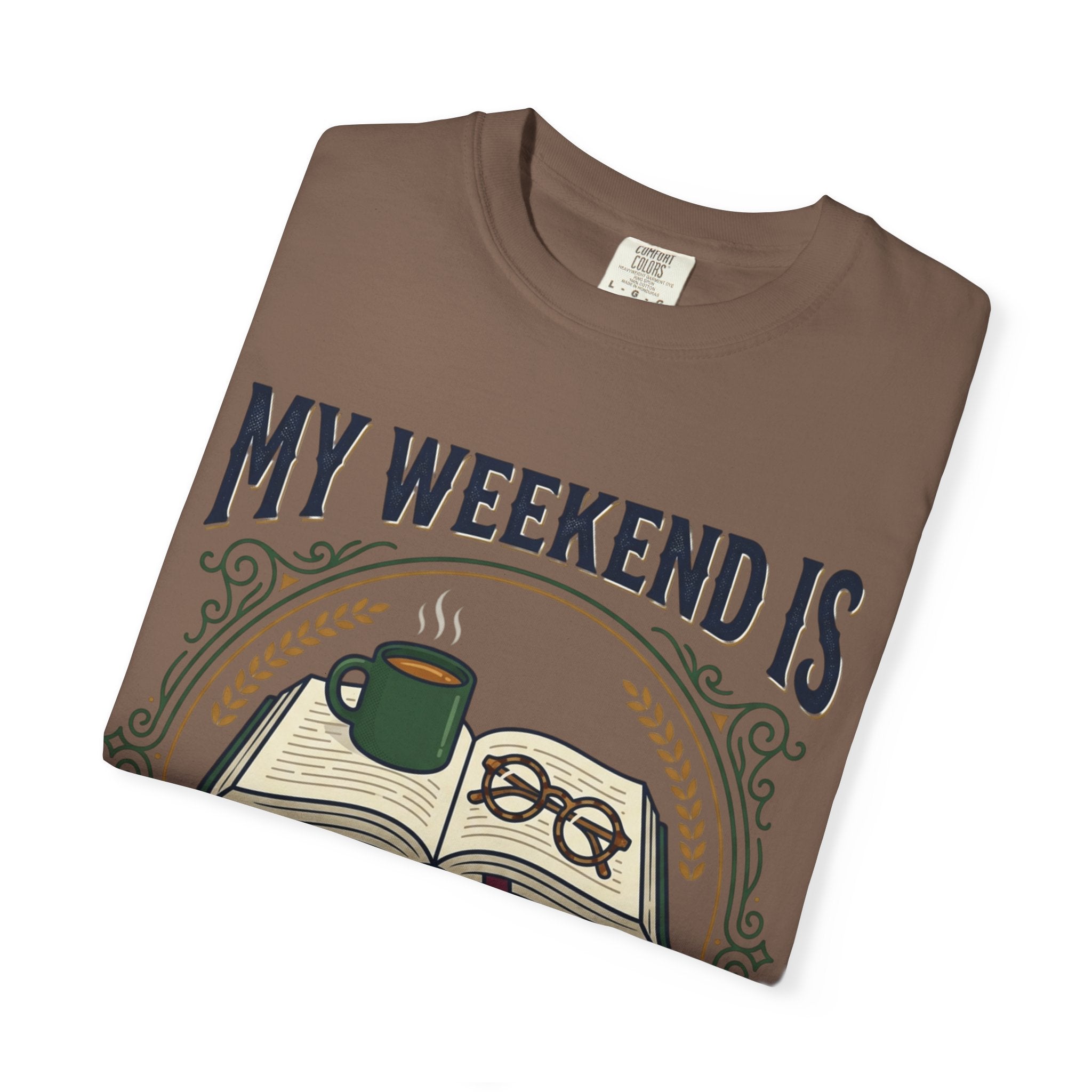 All Booked T-Shirt — "My Weekend Is All Booked" Reader Tee