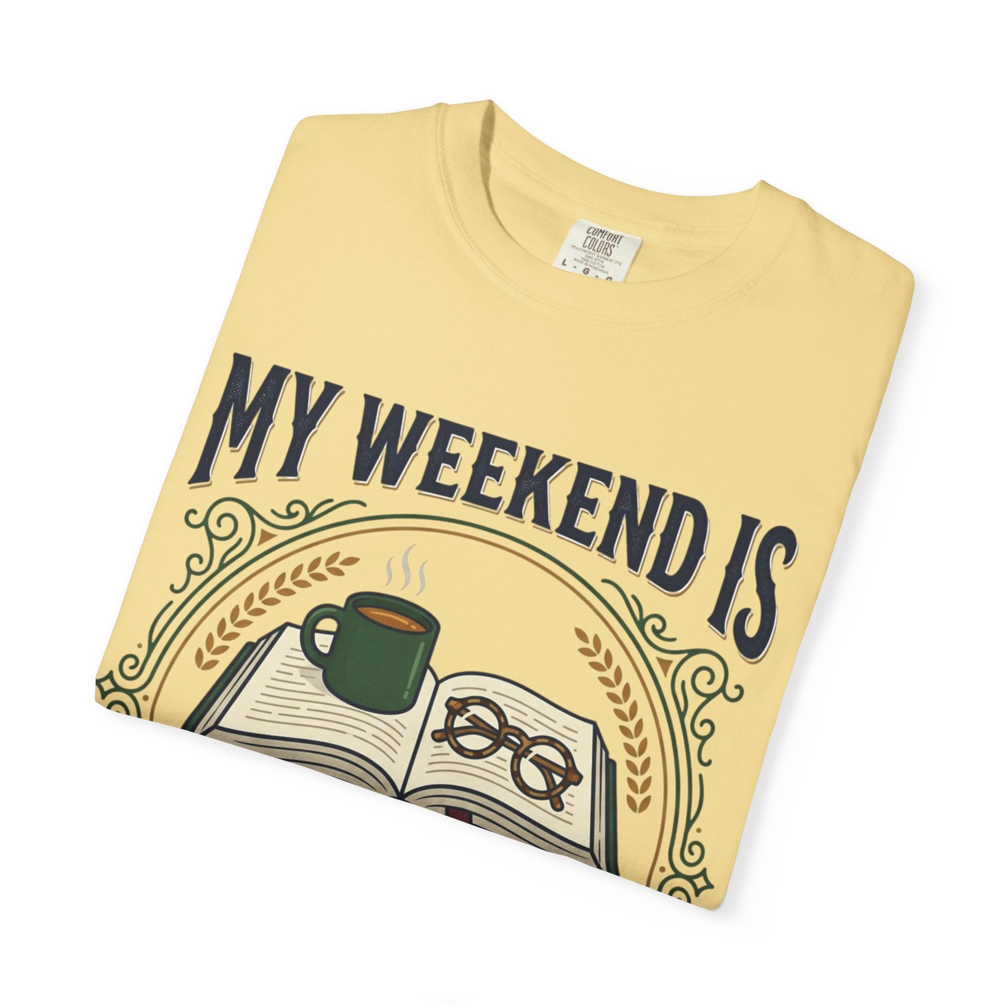 All Booked T-Shirt — "My Weekend Is All Booked" Reader Tee