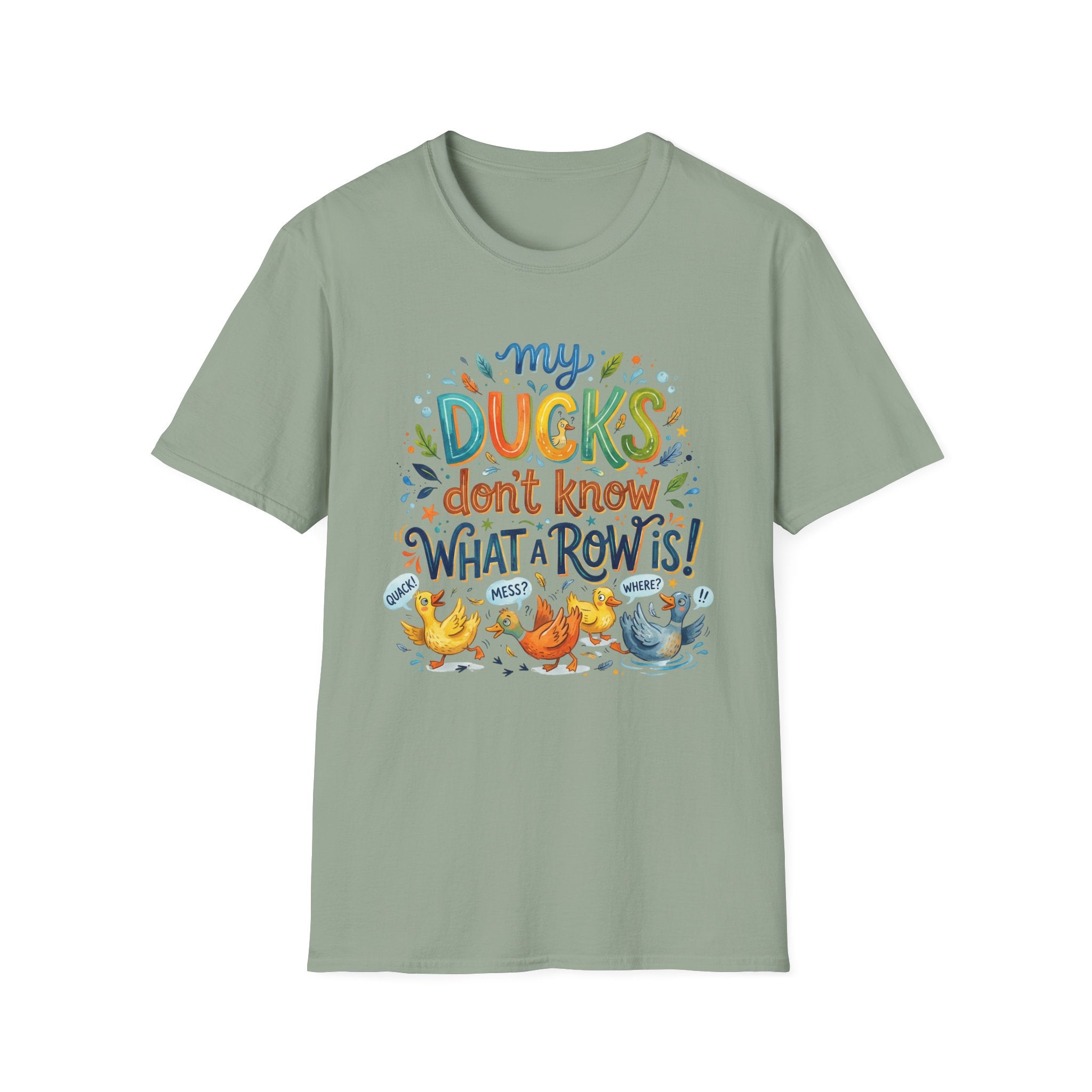 T-Shirt — "My Ducks Don't Know What A Row Is" Cute Duck Cartoon Tee