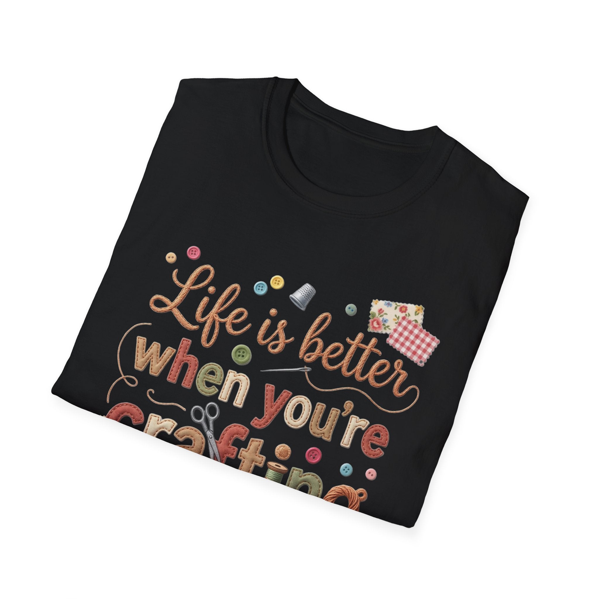 Life Is Better When Crafting T-Shirt — Crafting Lover Gift