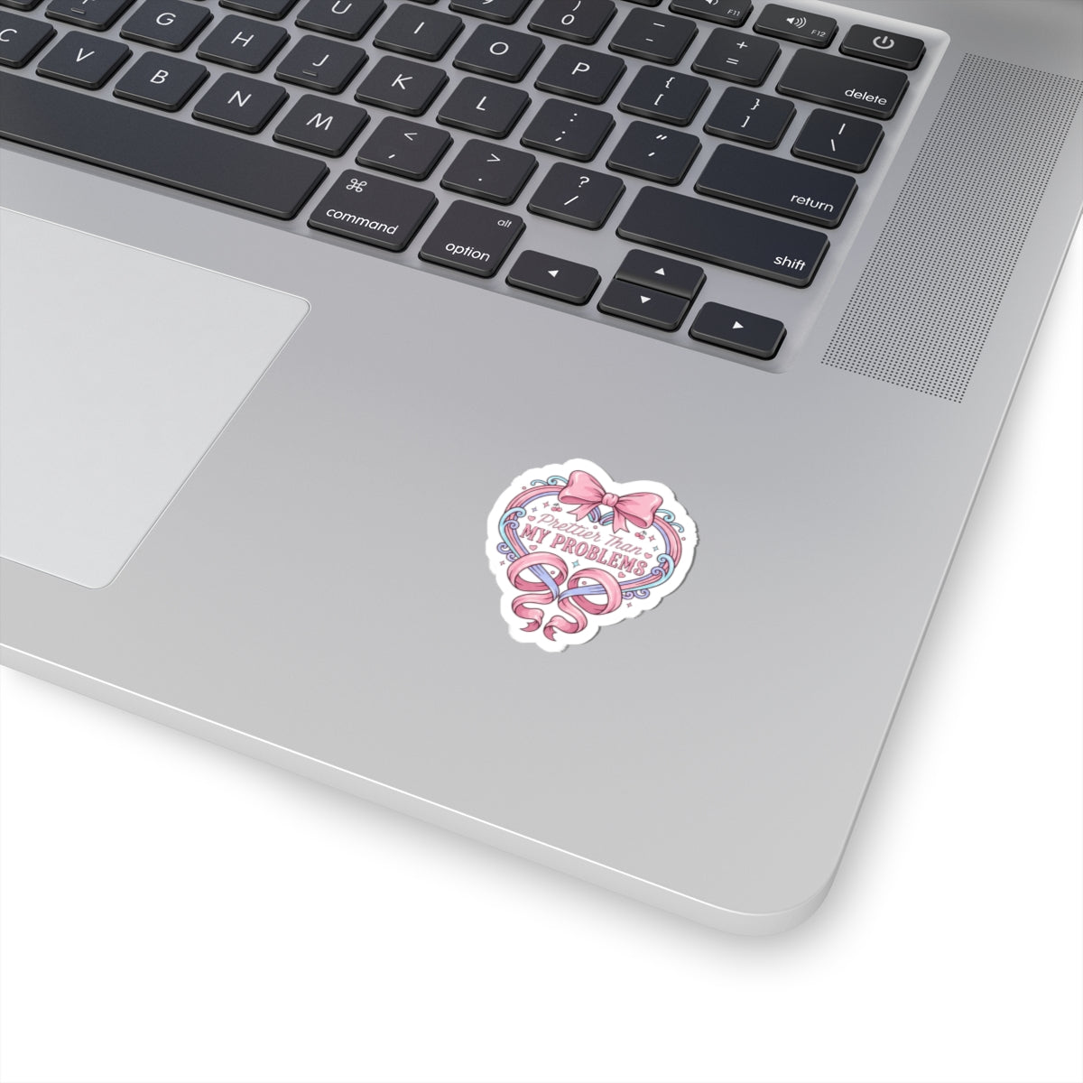 Prettier Than My Problems Kiss-Cut Sticker | coquette ribbon, pastel humor