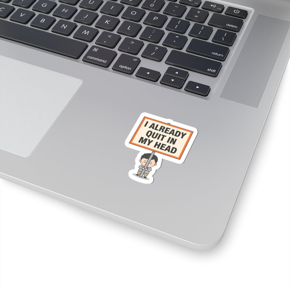I Already Quit In My Head Sticker | Tiny Character Sign, Protest Sign Meme
