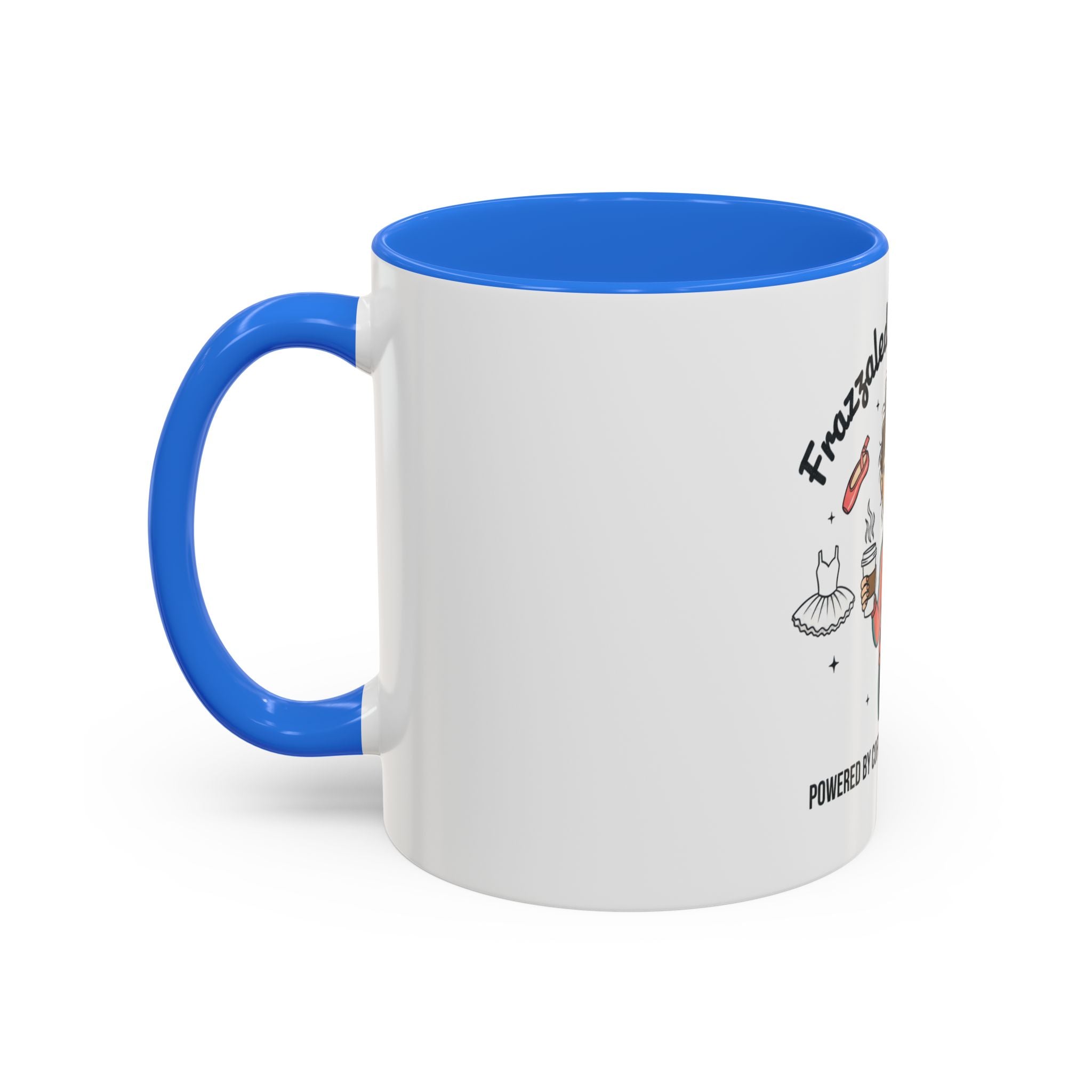Frazzled Dance Mom Mug — "Powered by Coffee and Recital Tears" (11oz/15oz)