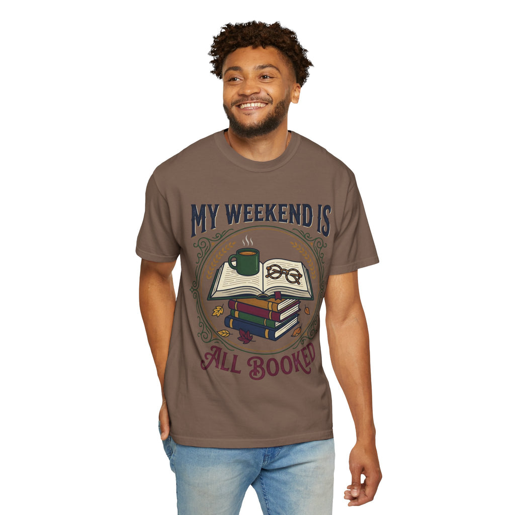 All Booked T-Shirt — "My Weekend Is All Booked" Reader Tee
