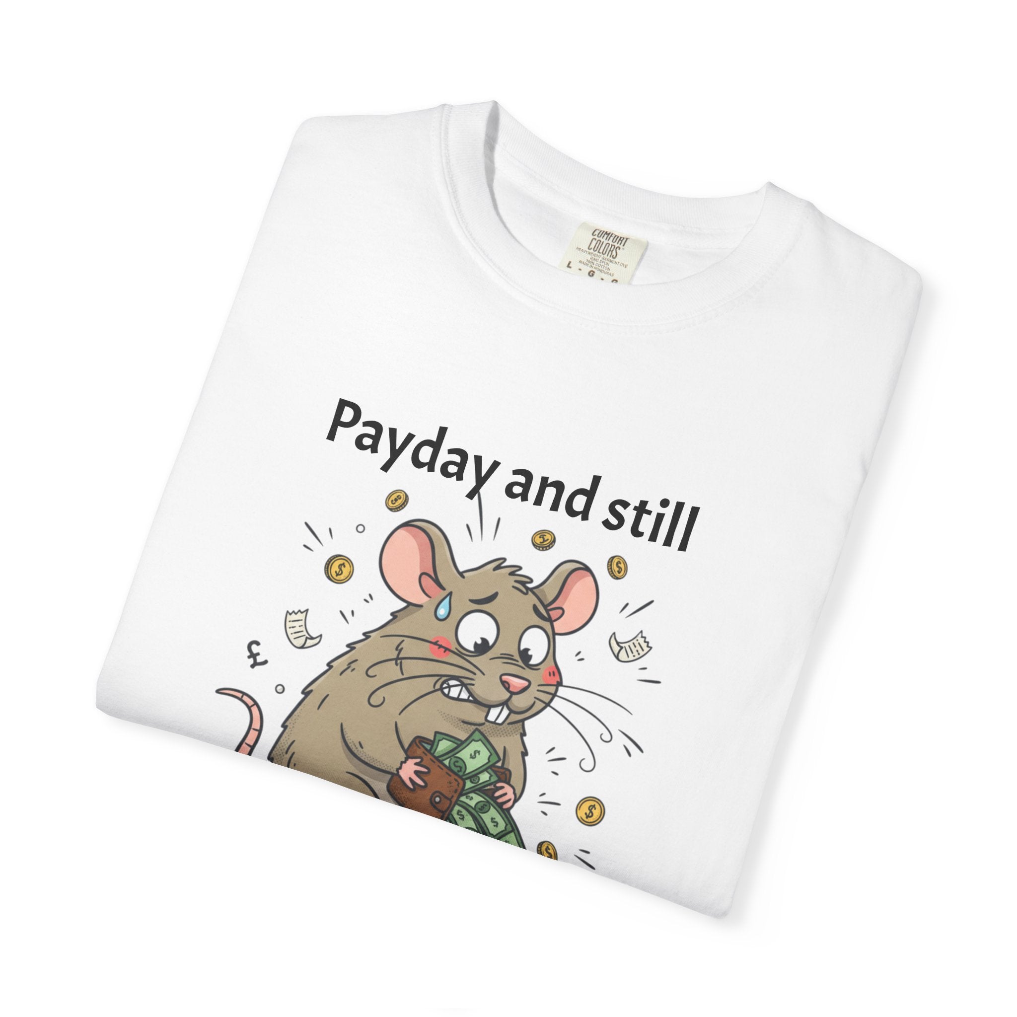Funny 'Payday But Still Broke' Rat T-Shirt