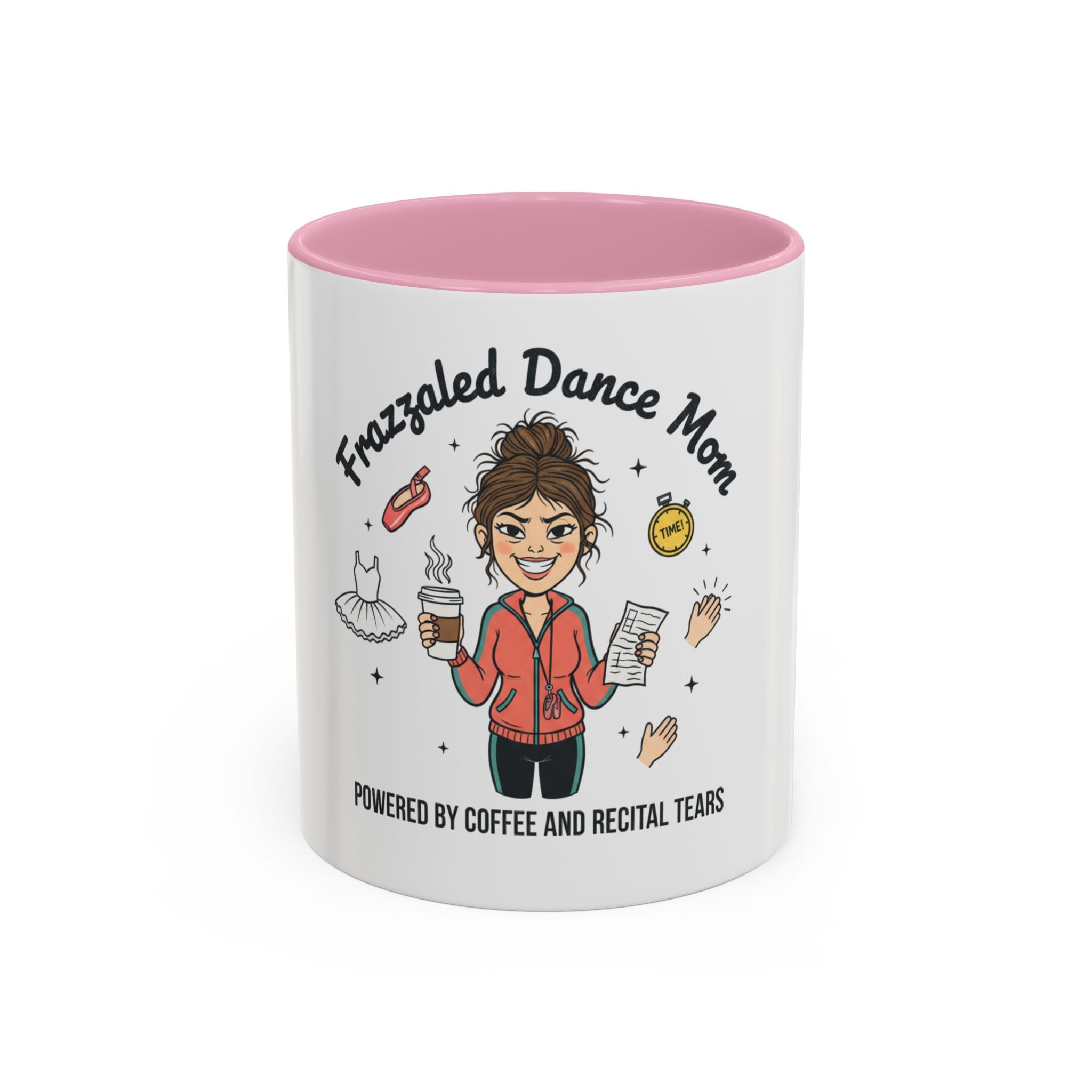 Frazzled Dance Mom Mug — "Powered by Coffee and Recital Tears" (11oz/15oz)