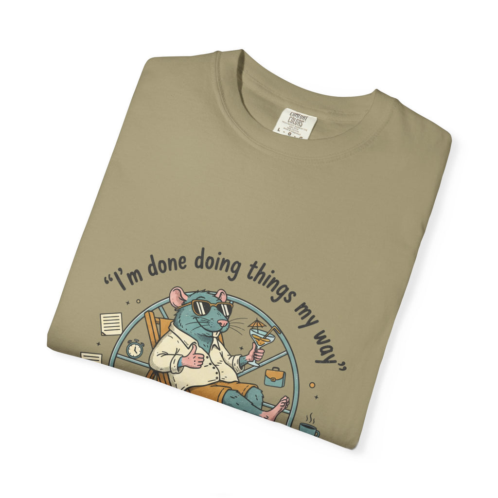 Rat Race T-Shirt — "I’m Done ,Doing Things My Way" Casual Graphic Tee