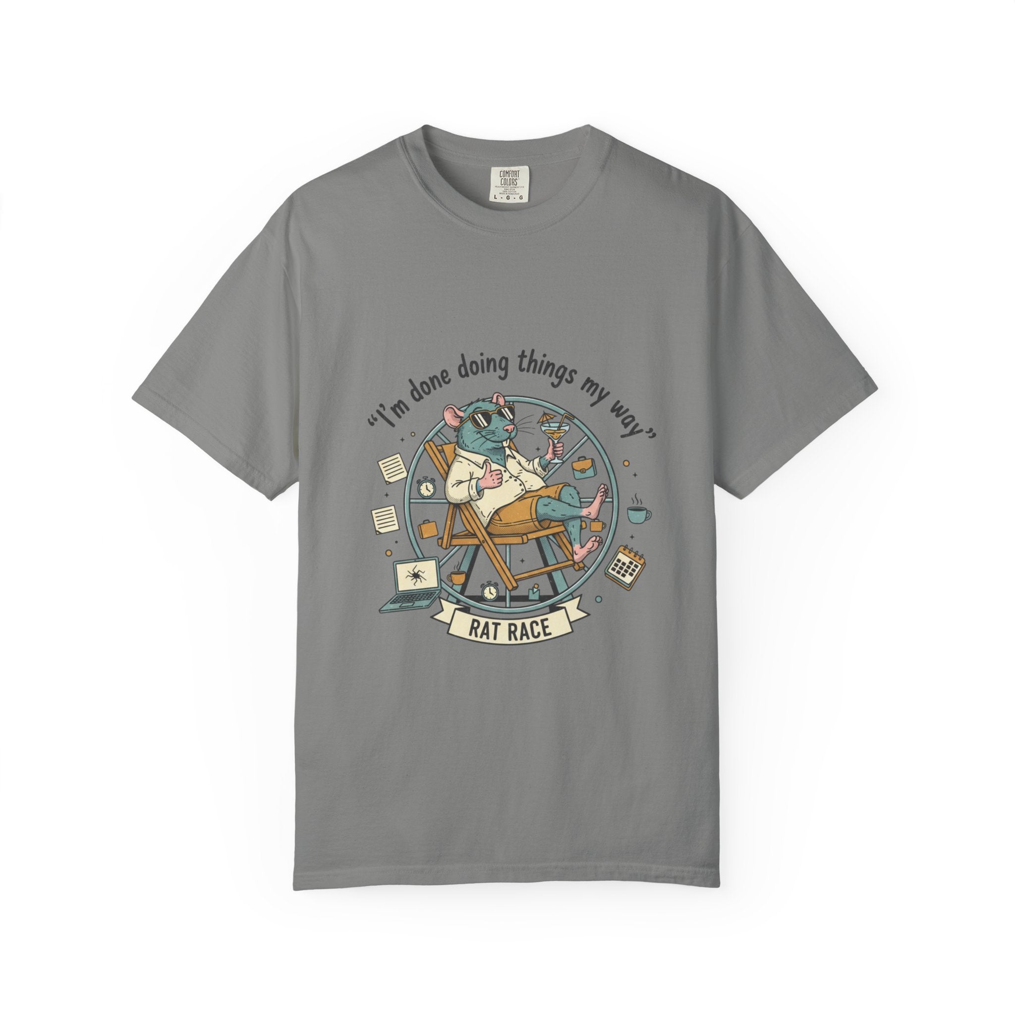 Rat Race T-Shirt — "I’m Done ,Doing Things My Way" Casual Graphic Tee