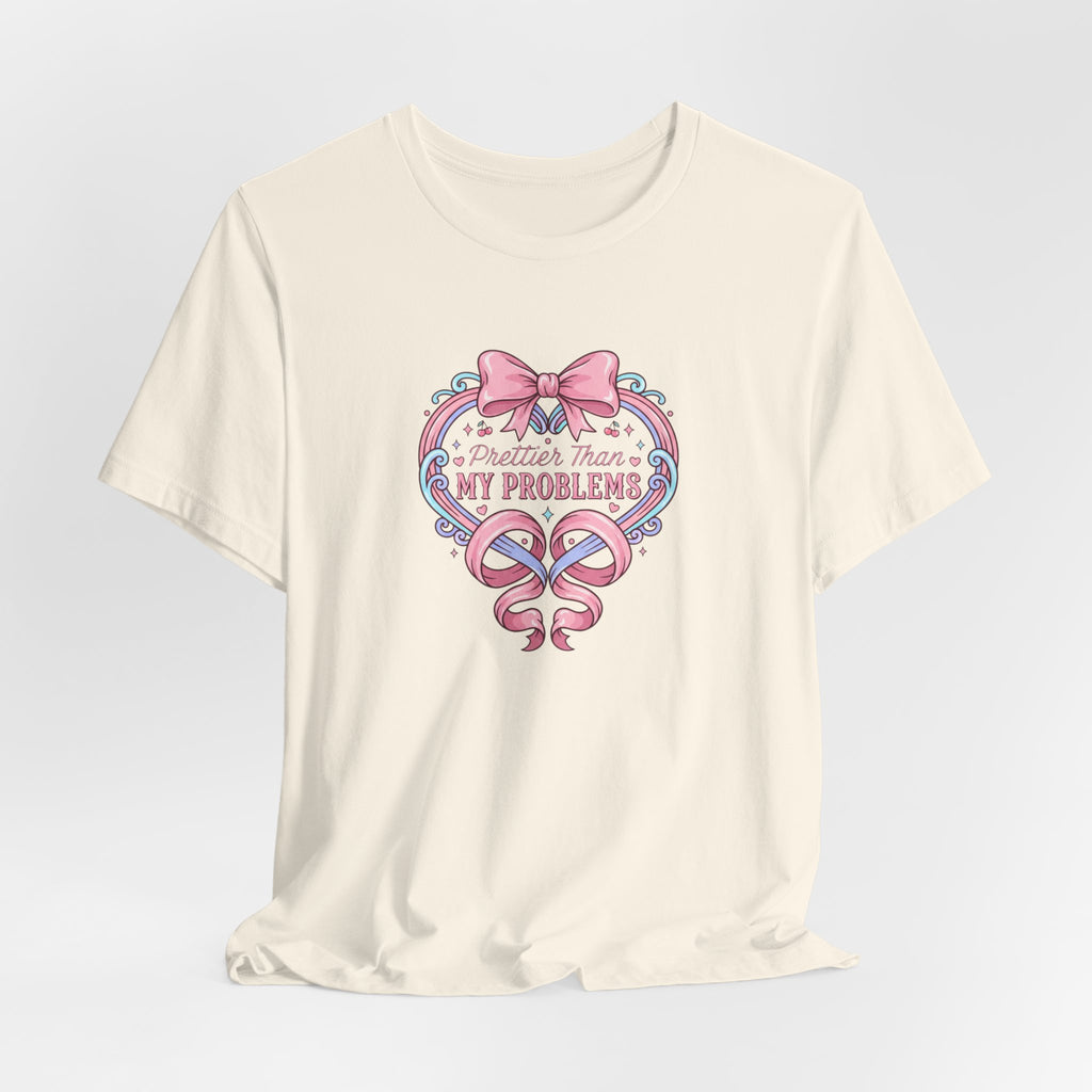 Prettier Than My Problems Ribbon T-Shirt
