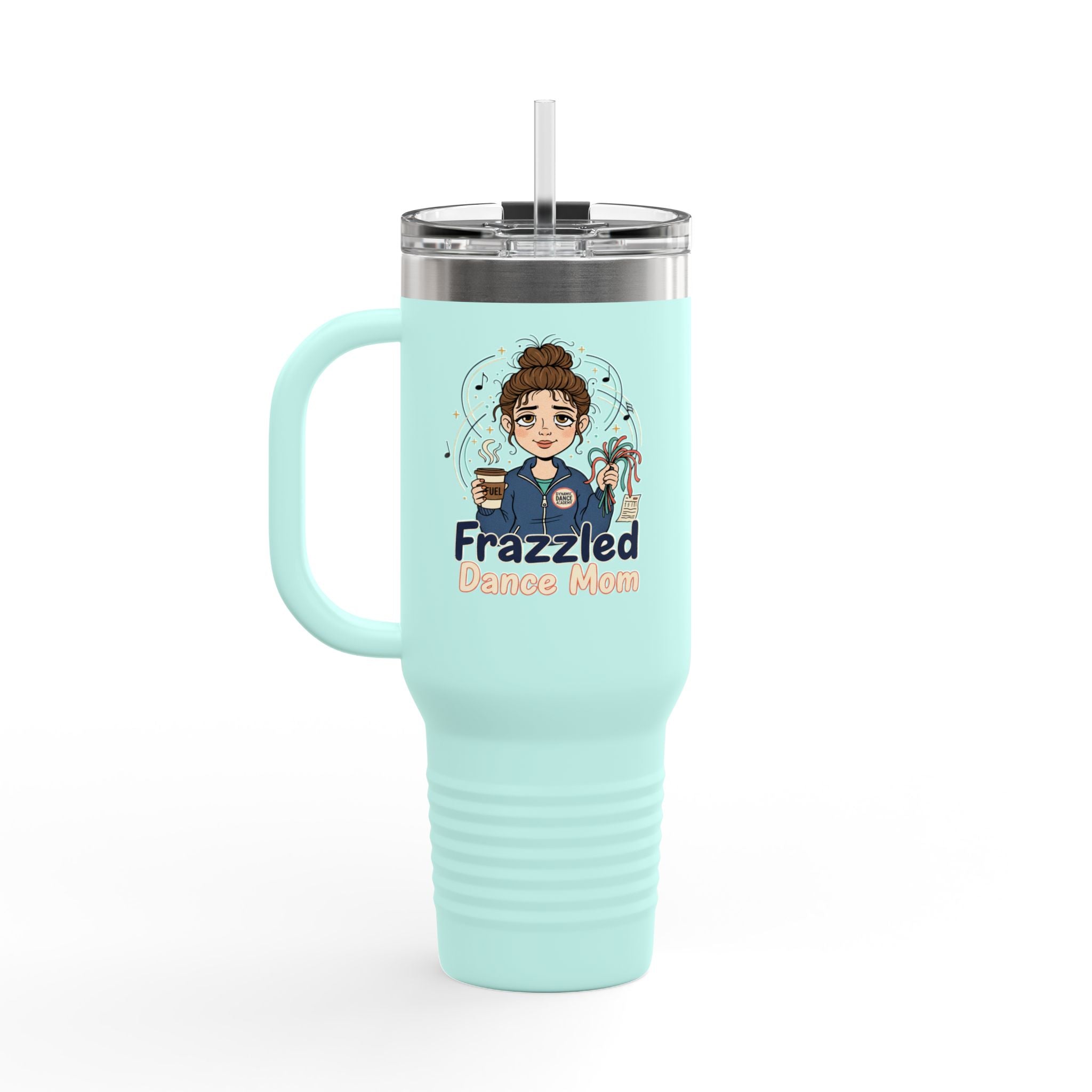 Funny Dance Mom 40oz Insulated Travel Mug