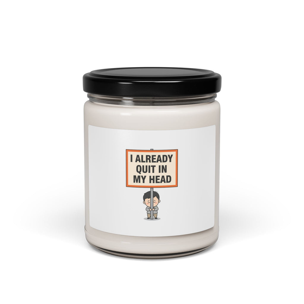 I Already Quit In My Head Soy Candle | Tiny Character Sign, Minimal Protest Art