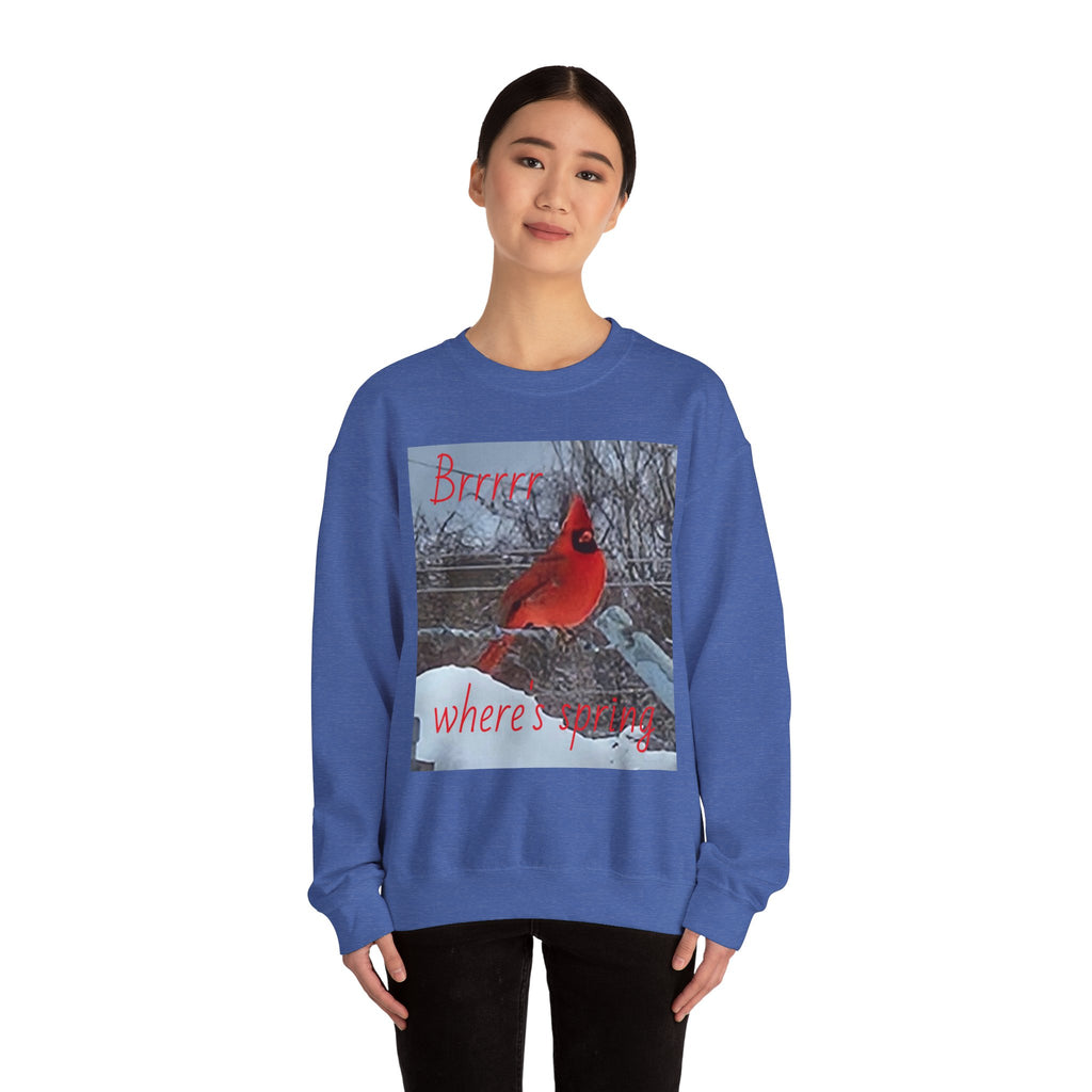 Winter Cardinal Sweatshirt — "Cold, Where's Spring" Cozy Crewneck