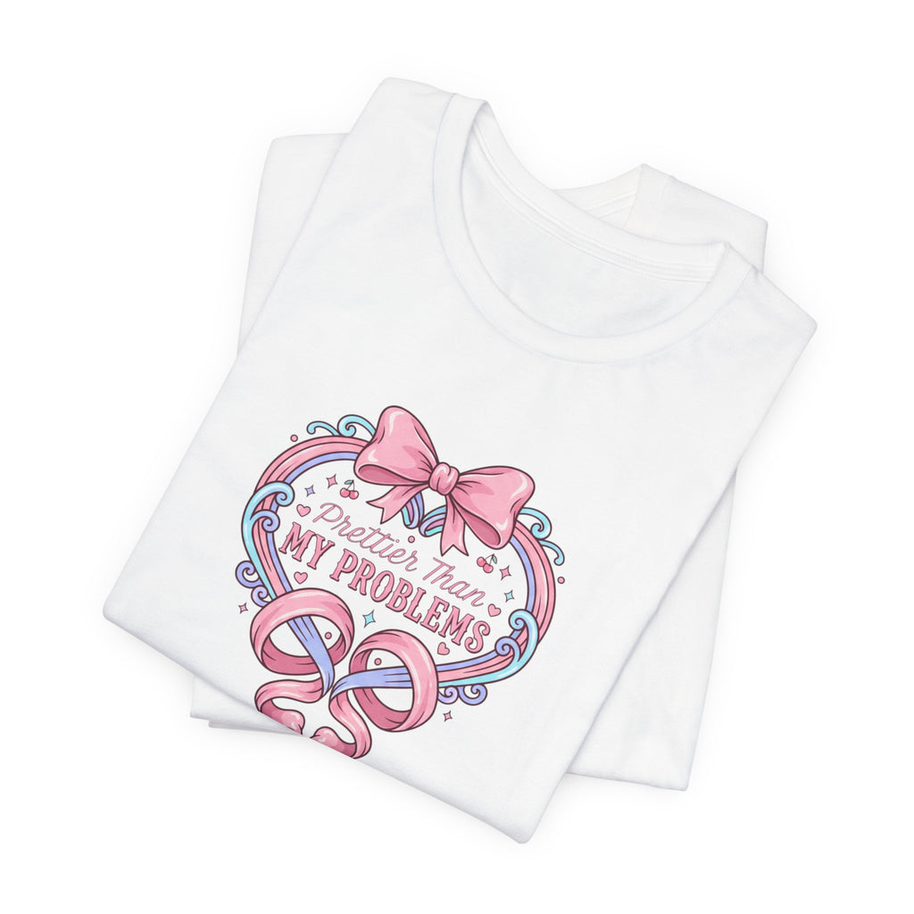 Prettier Than My Problems Ribbon T-Shirt