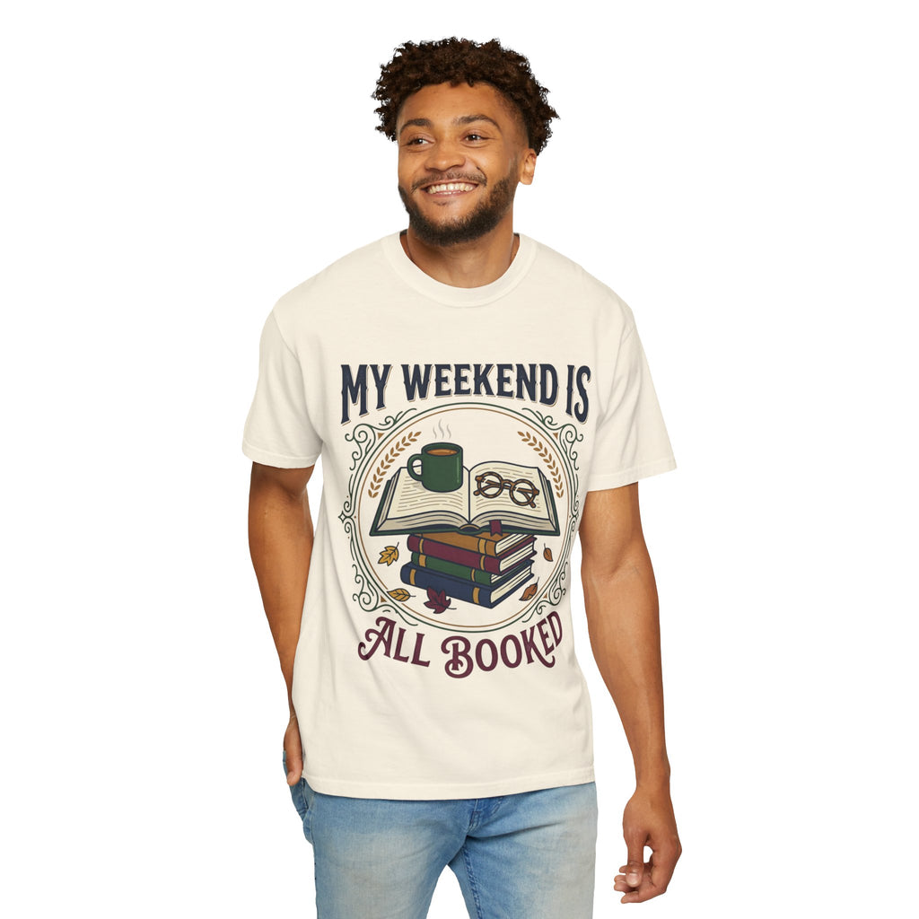 All Booked T-Shirt — "My Weekend Is All Booked" Reader Tee