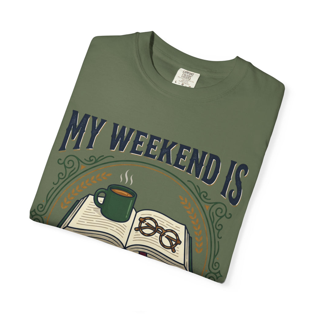 All Booked T-Shirt — "My Weekend Is All Booked" Reader Tee