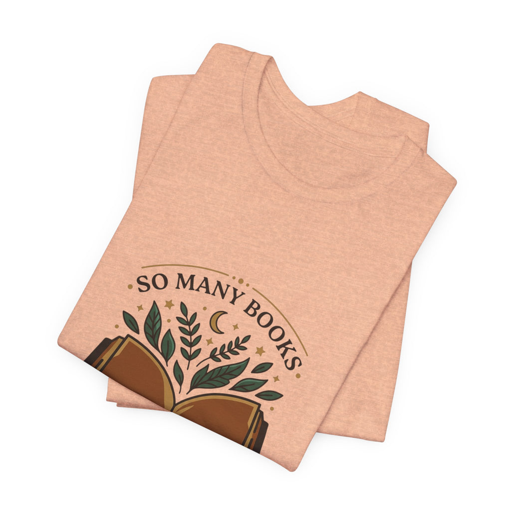 So Many Books Tee | Book Lover shirt, reading shirt, bookish tee