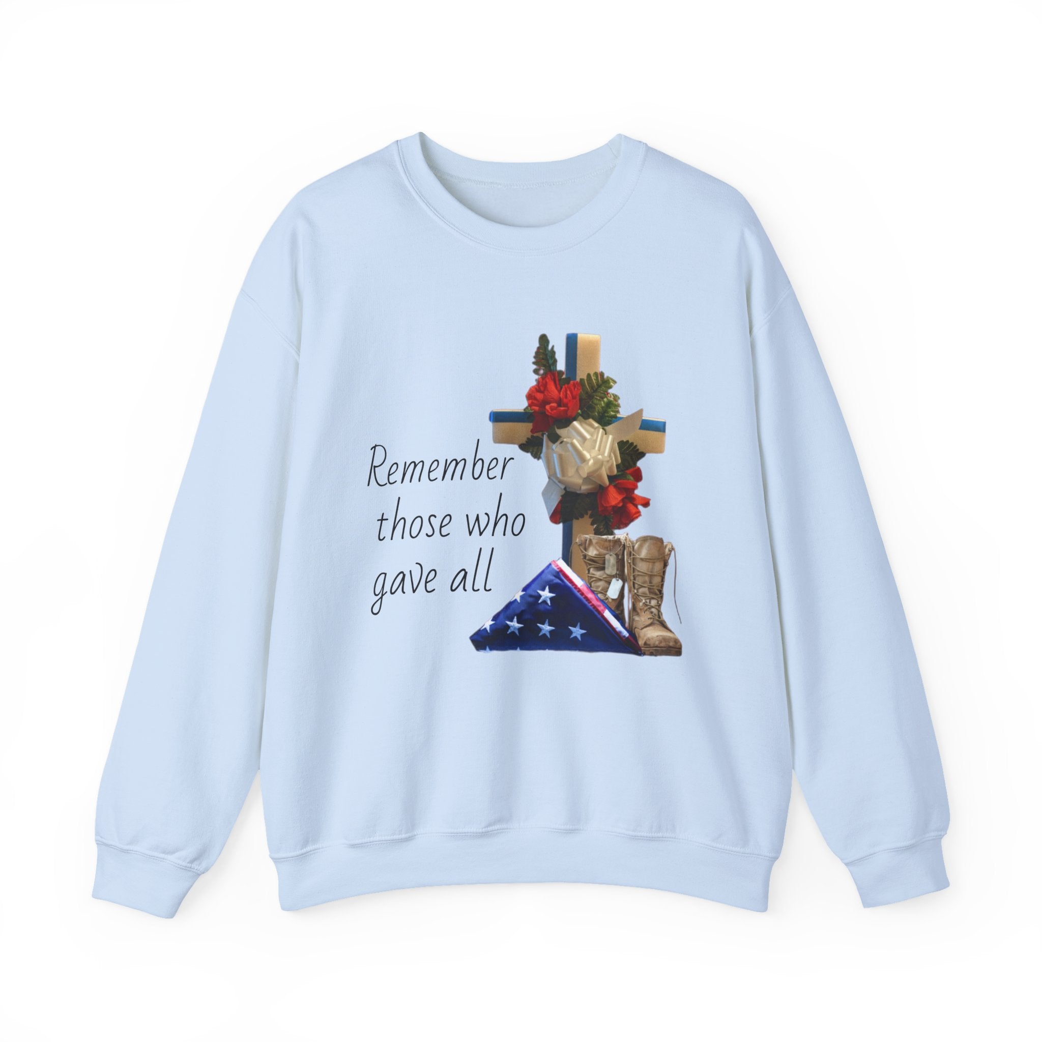Memorial Cross Sweatshirt — "Remember Those Who Gave All" Veterans Tribute Crewneck