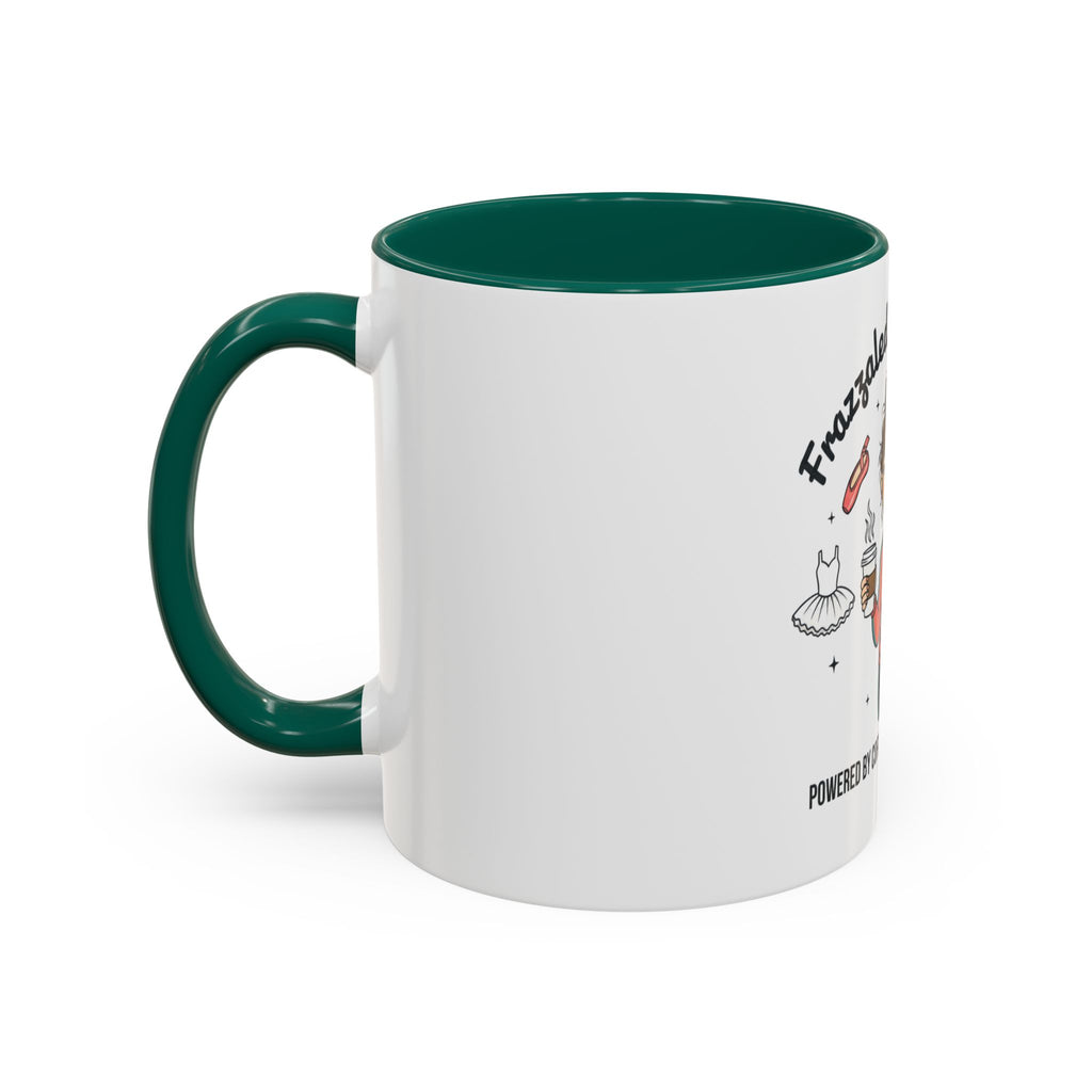 Frazzled Dance Mom Mug — "Powered by Coffee and Recital Tears" (11oz/15oz)