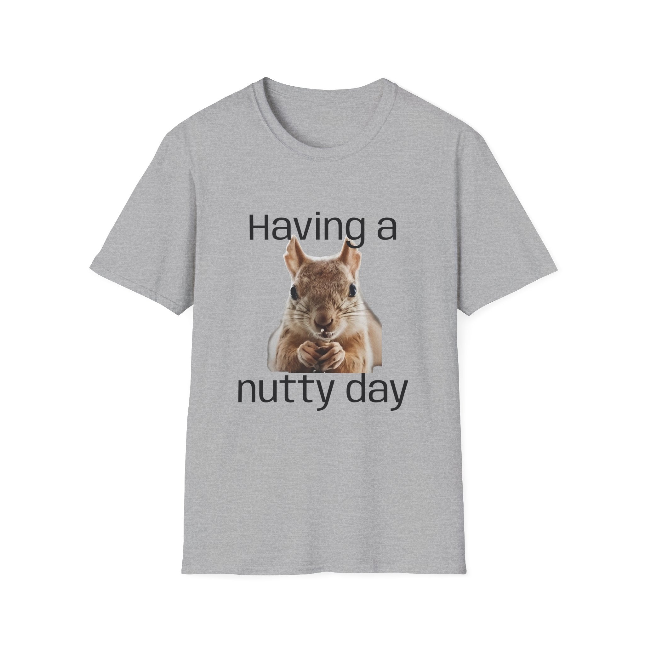 Having a Nutty Day Squirrel T-Shirt — Funny Bad Day Graphic Tee