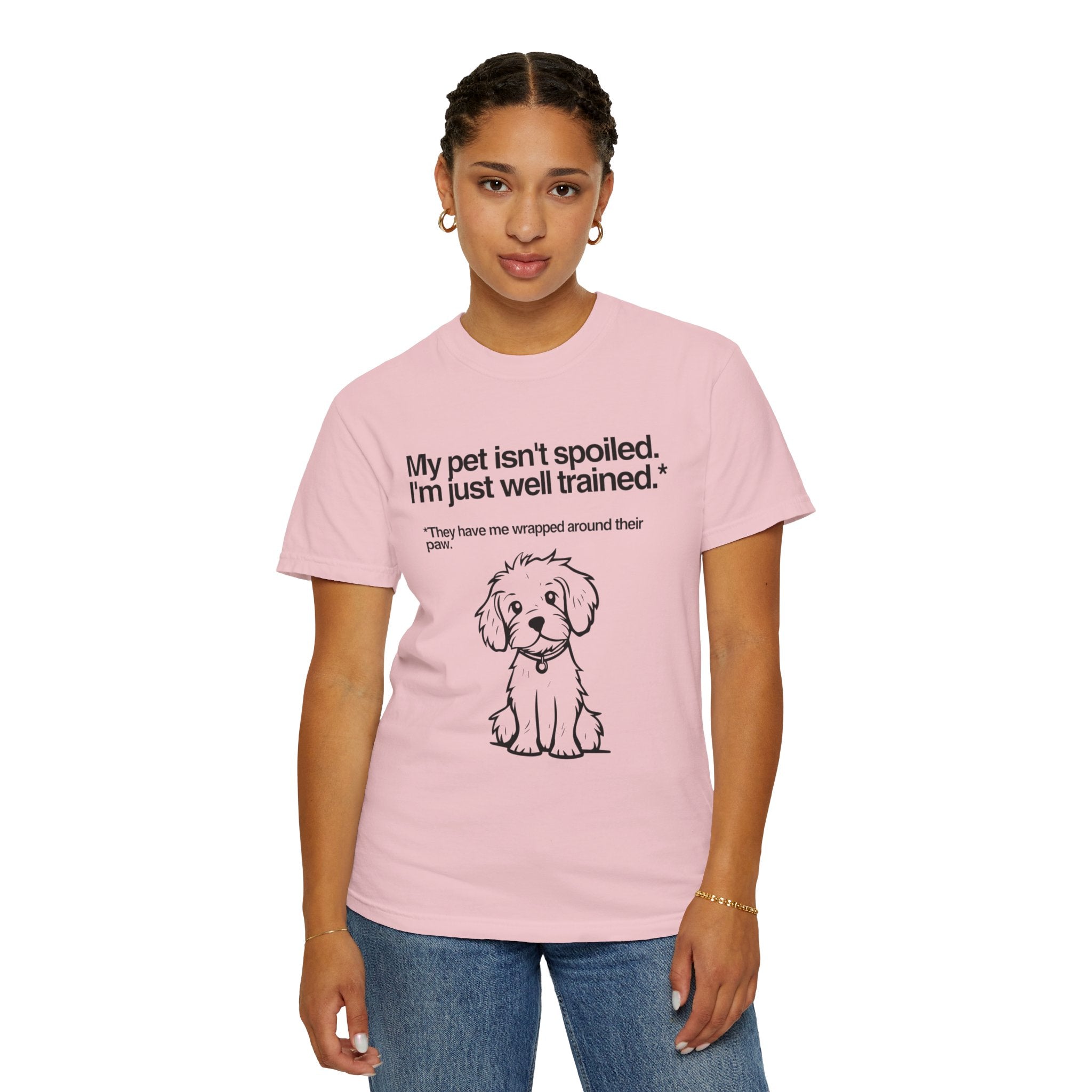 Dog Lover T-Shirt — "My pet isn't spoiled, I'm just well trained." Cute Puppy Tee