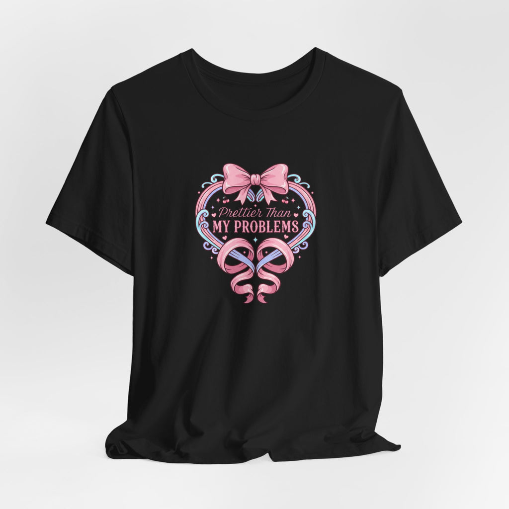 Prettier Than My Problems Ribbon T-Shirt