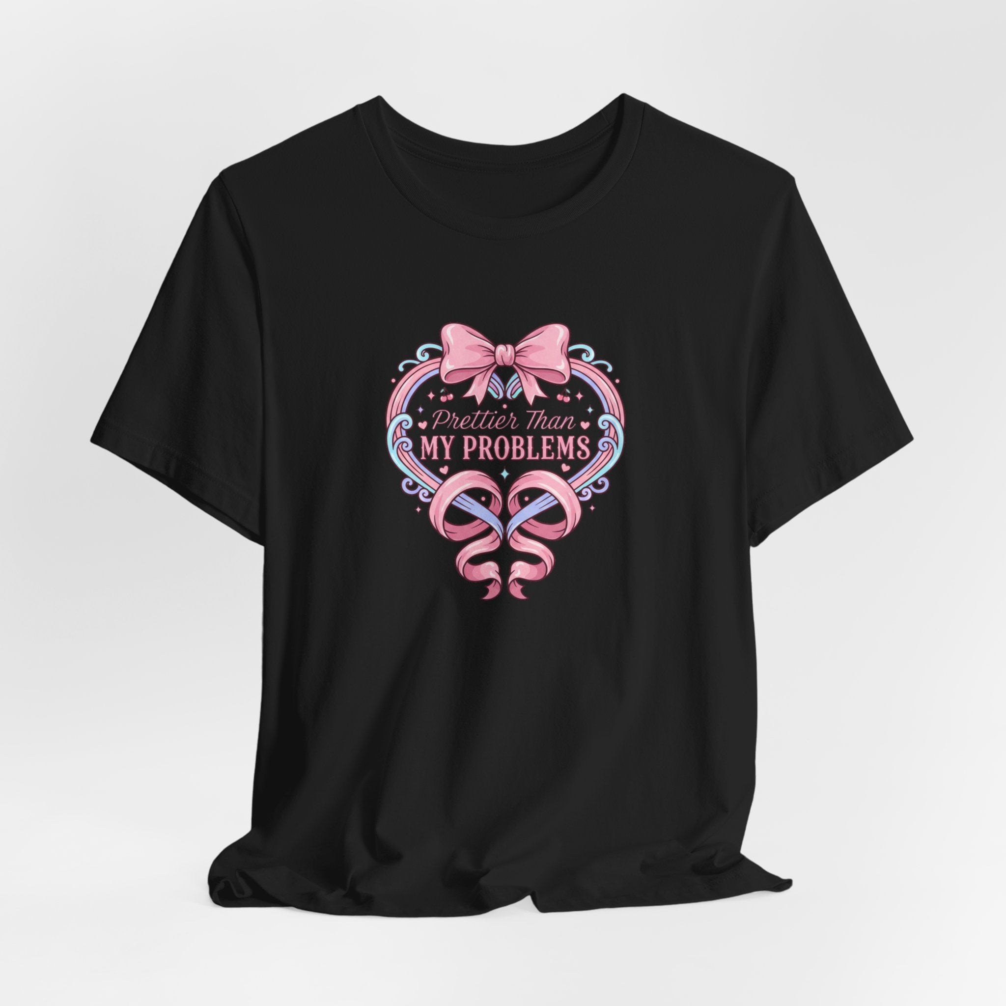 Prettier Than My Problems Ribbon T-Shirt