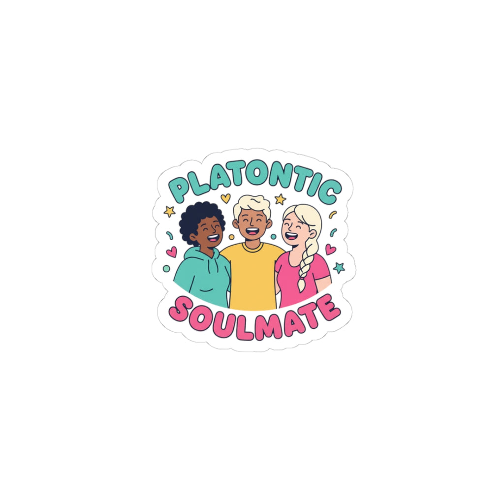 Platonic Soulmate Kiss-Cut Stickers | Friendship-First, Platonic Love