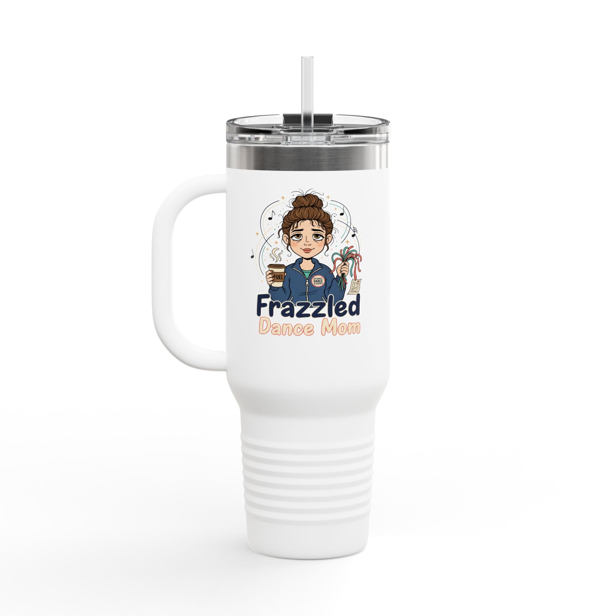 Funny Dance Mom 40oz Insulated Travel Mug