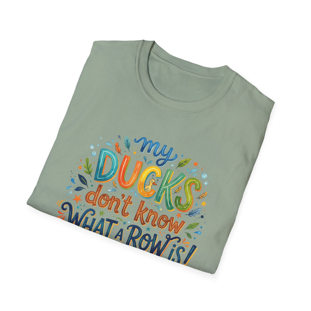 T-Shirt — "My Ducks Don't Know What A Row Is" Cute Duck Cartoon Tee