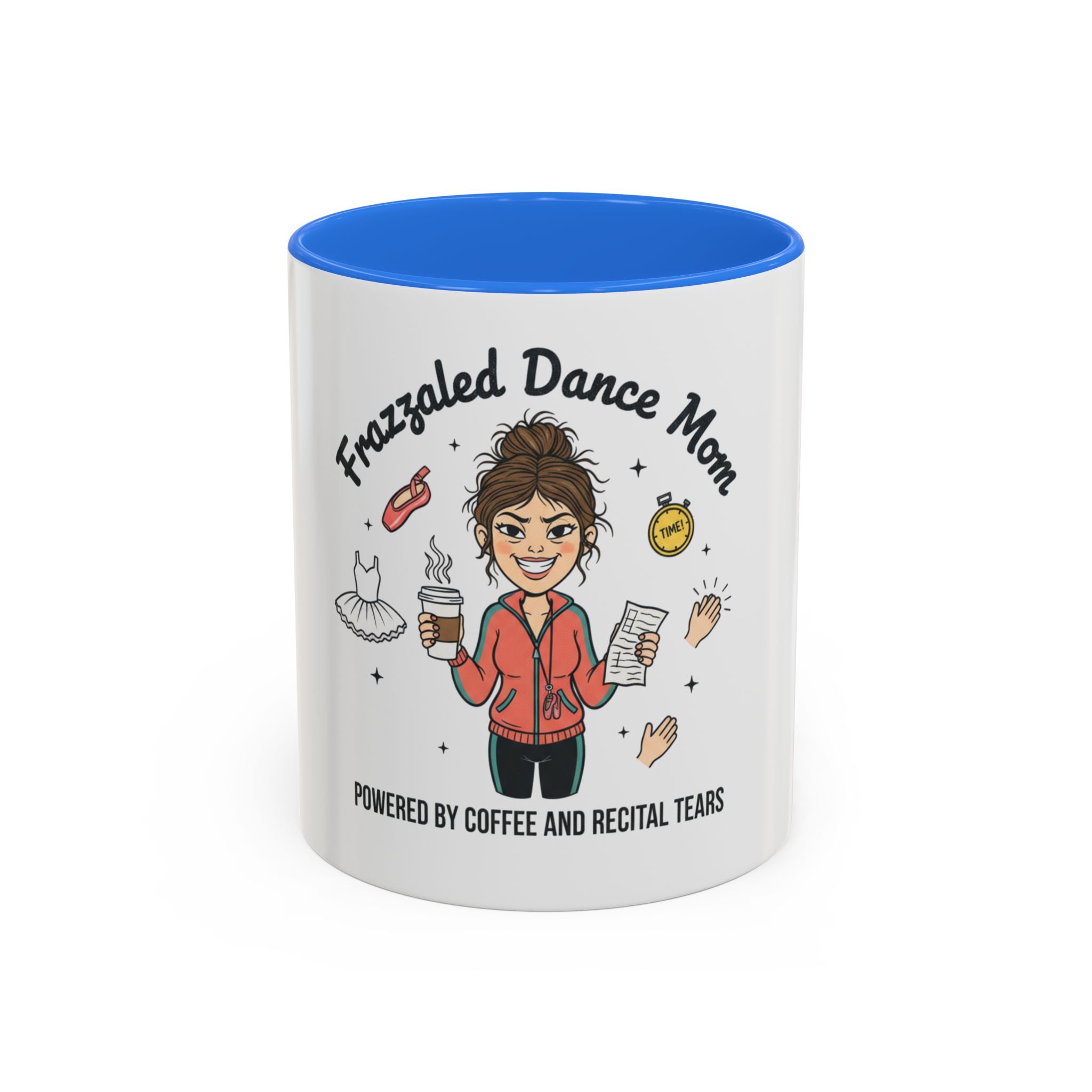 Frazzled Dance Mom Mug — "Powered by Coffee and Recital Tears" (11oz/15oz)