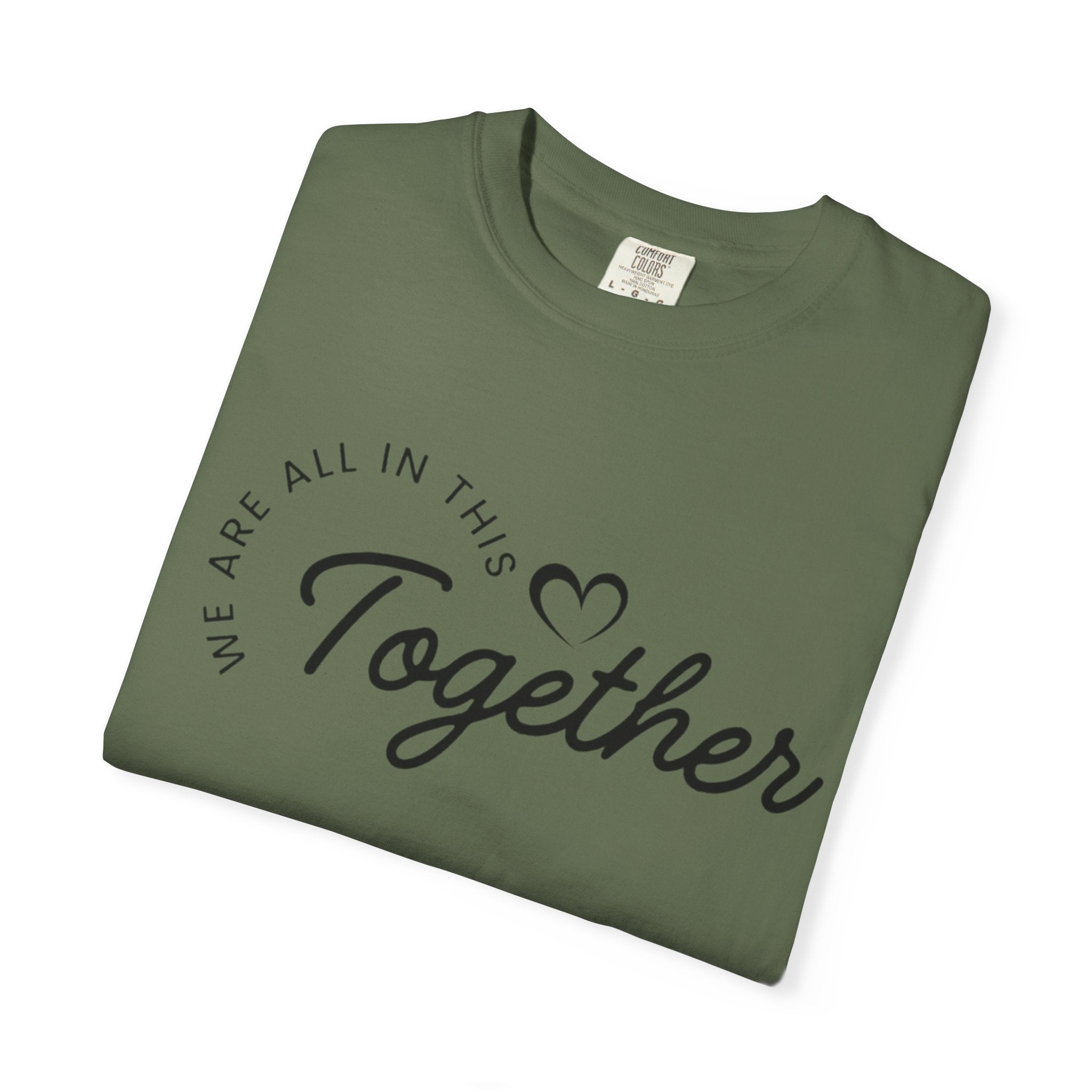 Together Script T-Shirt - "We Are All In This Together" Inspirational Tee