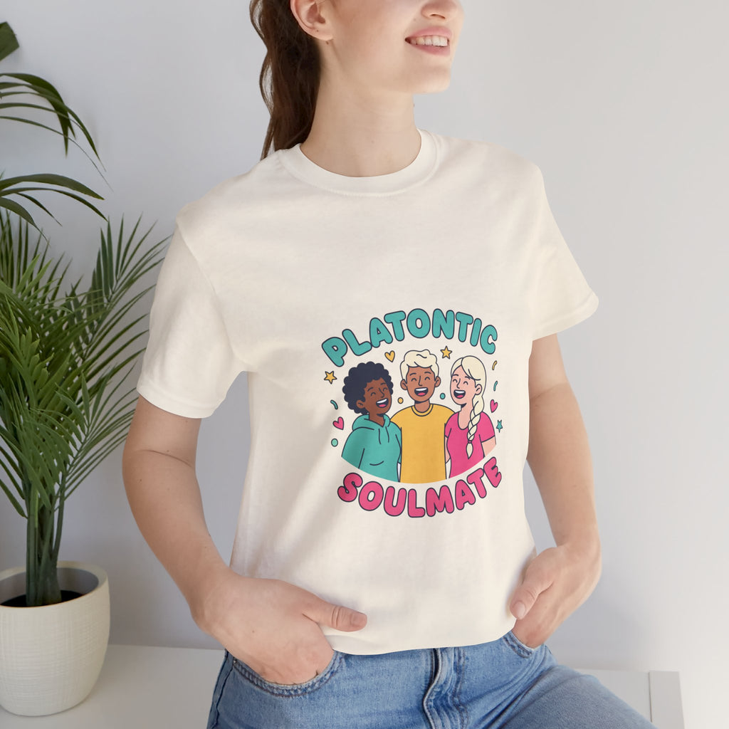 Platonic Soulmate Tee | Friendship-First BFF Shirt, Platonic Love Top