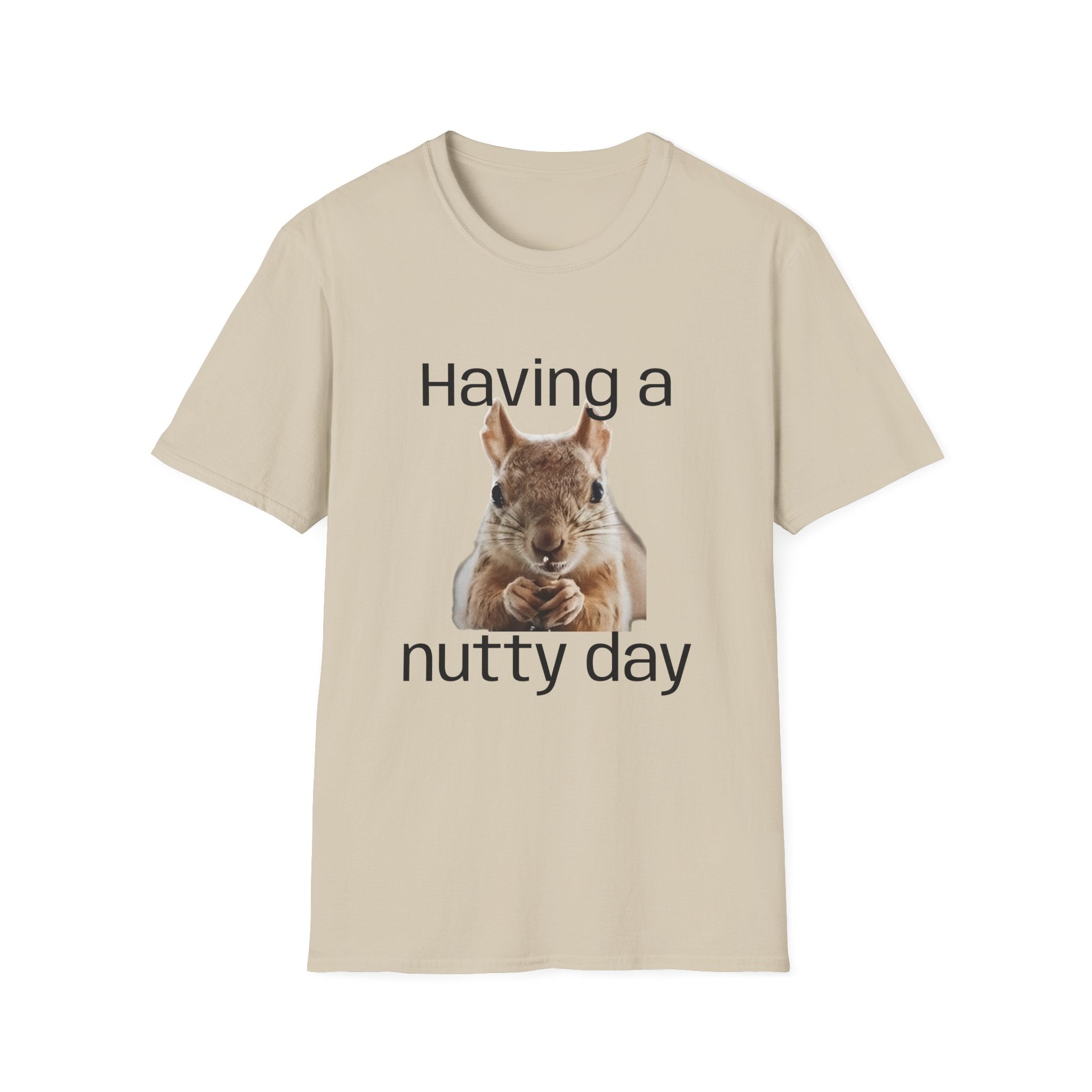 Having a Nutty Day Squirrel T-Shirt — Funny Bad Day Graphic Tee